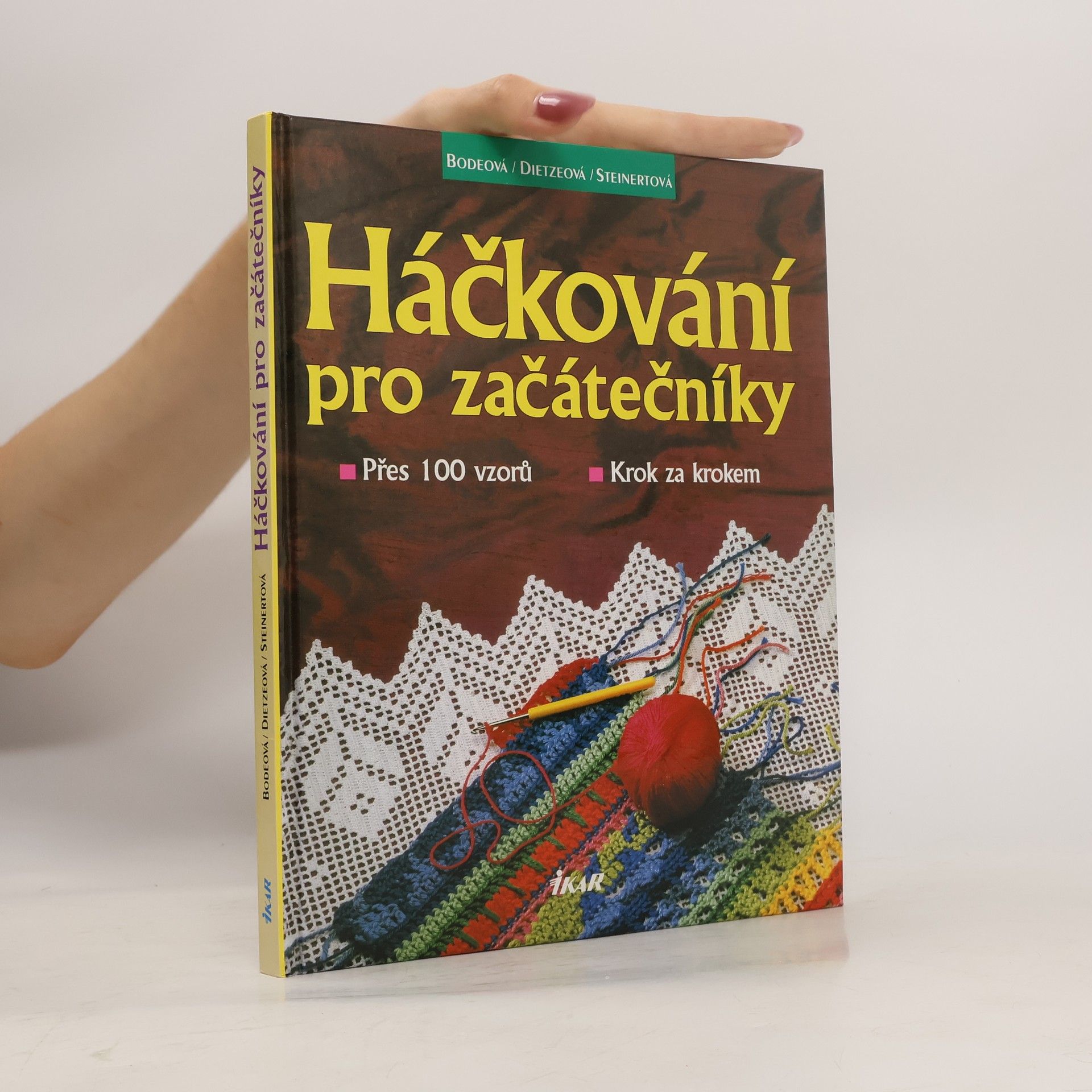 Sigrid Bode Háčkování pro začátečníky : přes 100 vzorů : krok za krokem