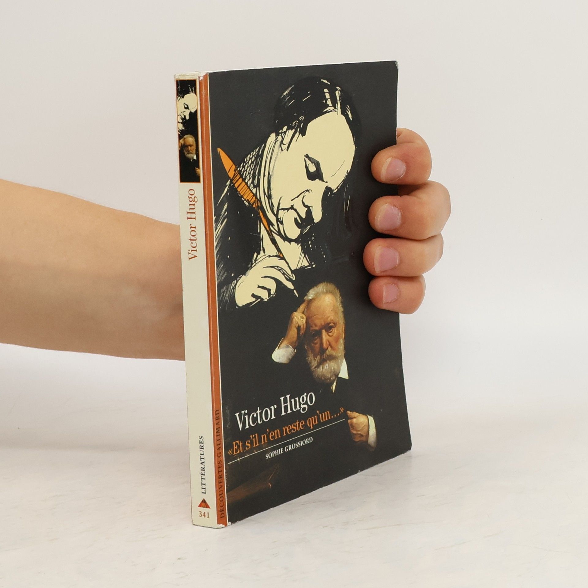 Sophie Grossiord Victor Hugo: "Et s'il n'en reste qu'un..."