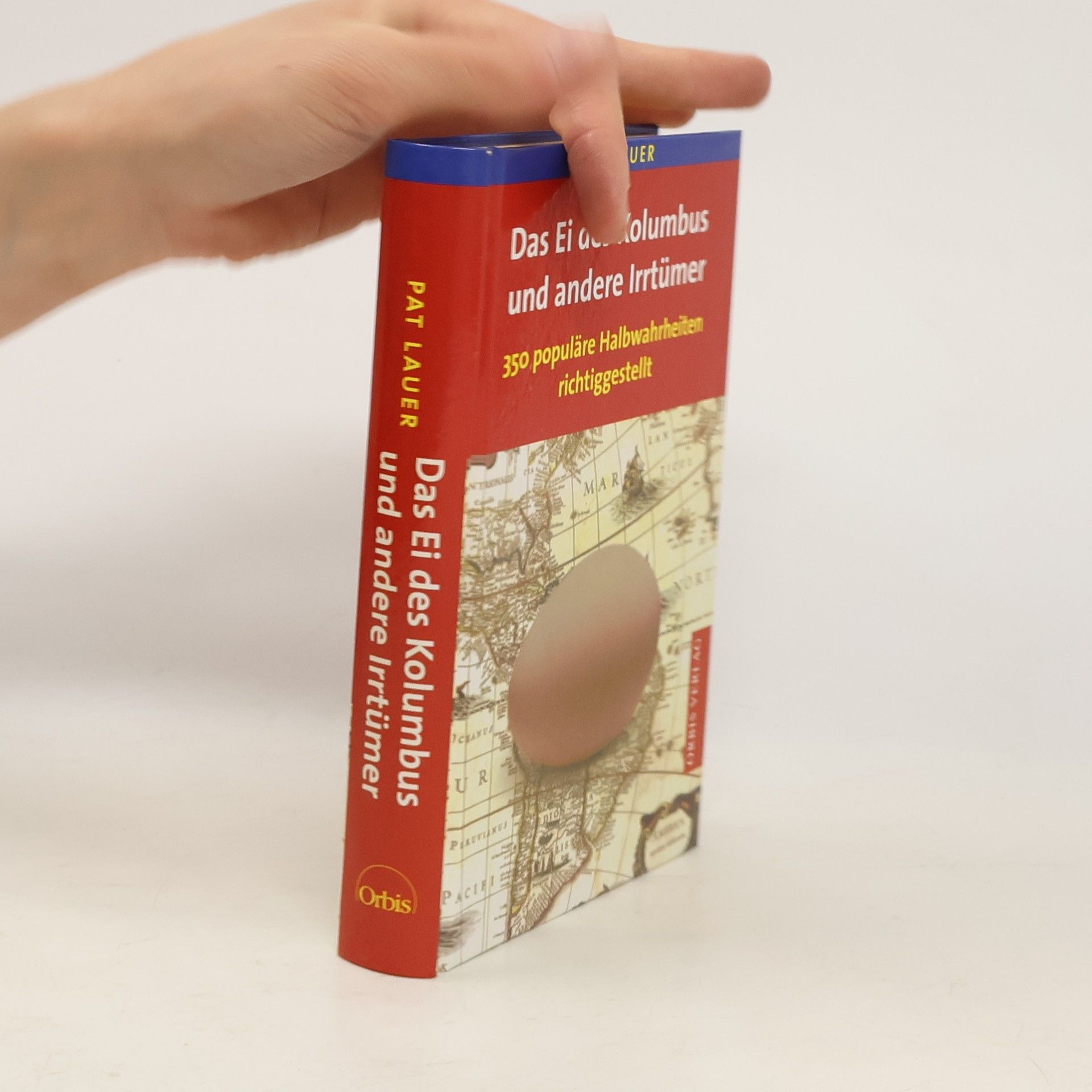 Pat Lauer Das Ei des Kolumbus und andere Irrtümer