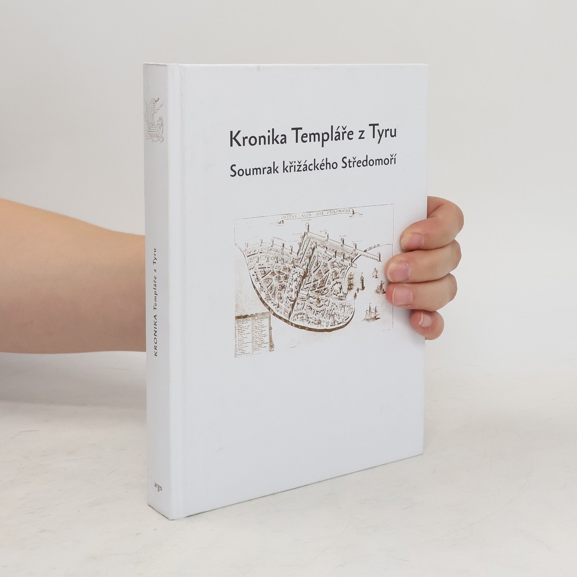 neuveden Kronika Templáře z Tyru: Soumrak křižáckých států ve Svaté zem