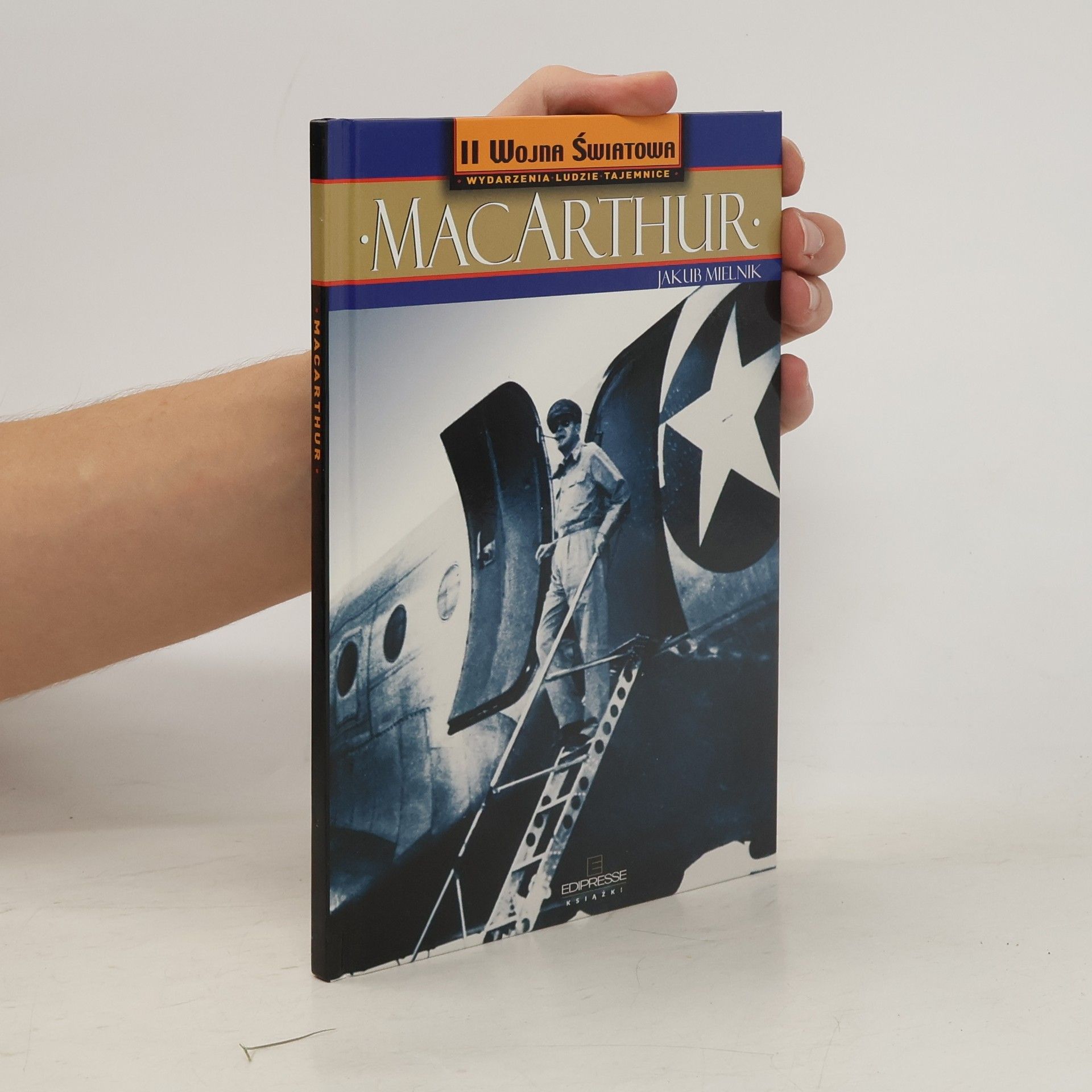 Jakub Mielnik Douglas MacArthur - ostatni wielki generał