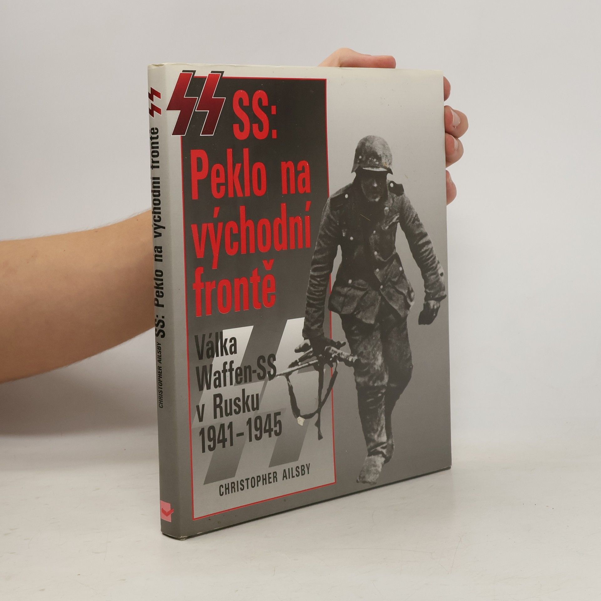 Christopher Ailsby SS: Peklo na východní frontě
