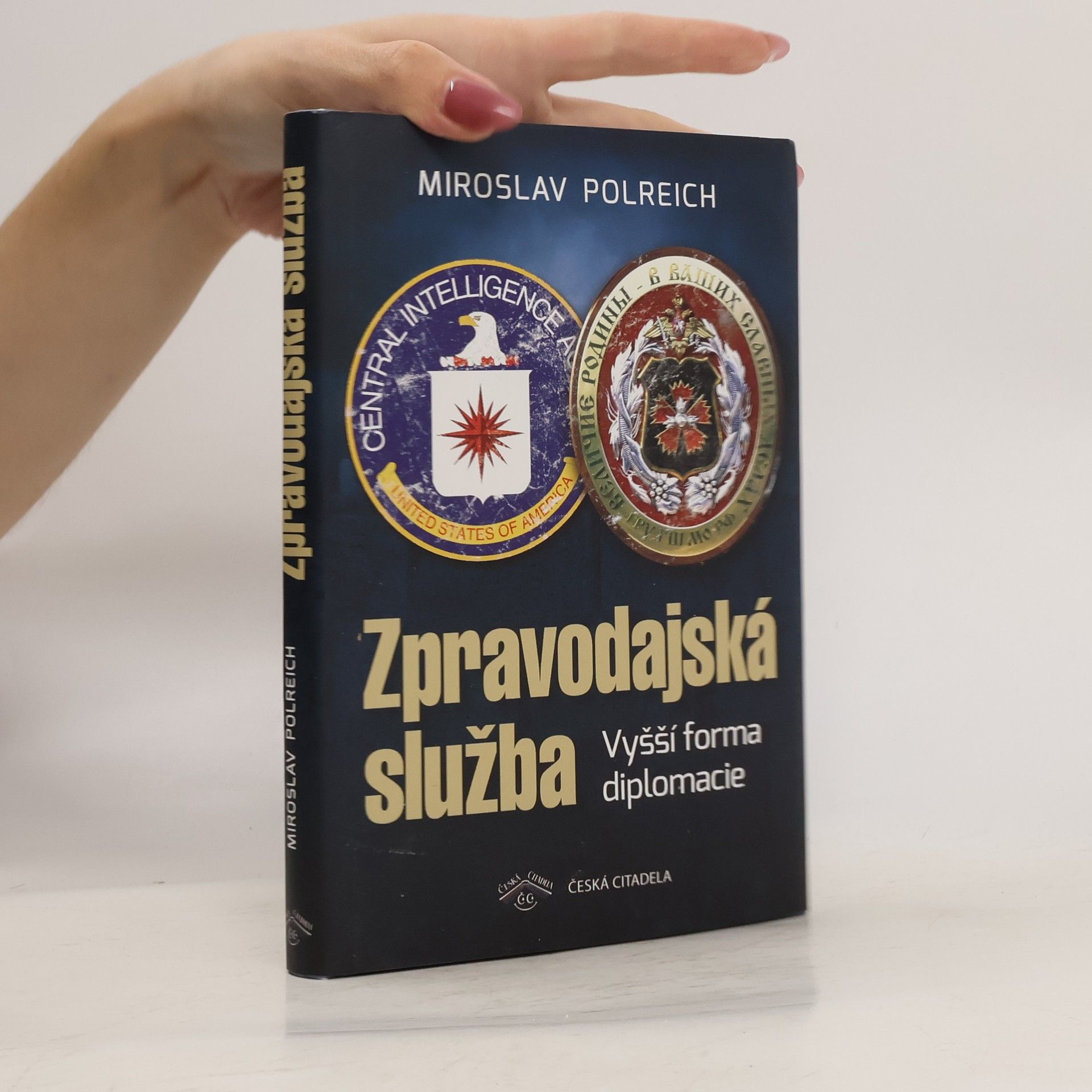 Miroslav Polreich Zpravodajská služba - Vyšší forma diplomacie