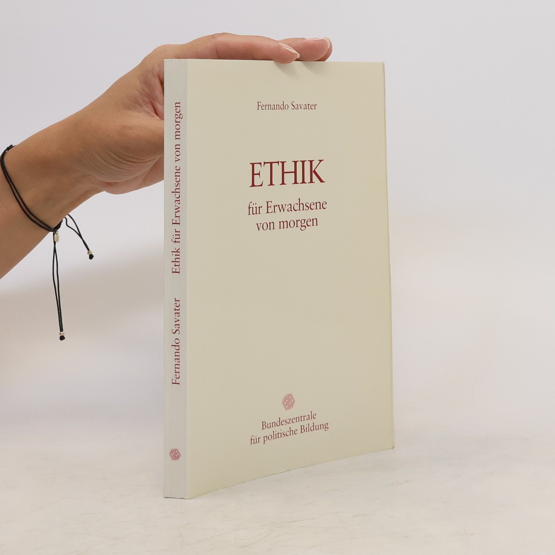 Fernando Savater Ethik für Erwachsene von morgen