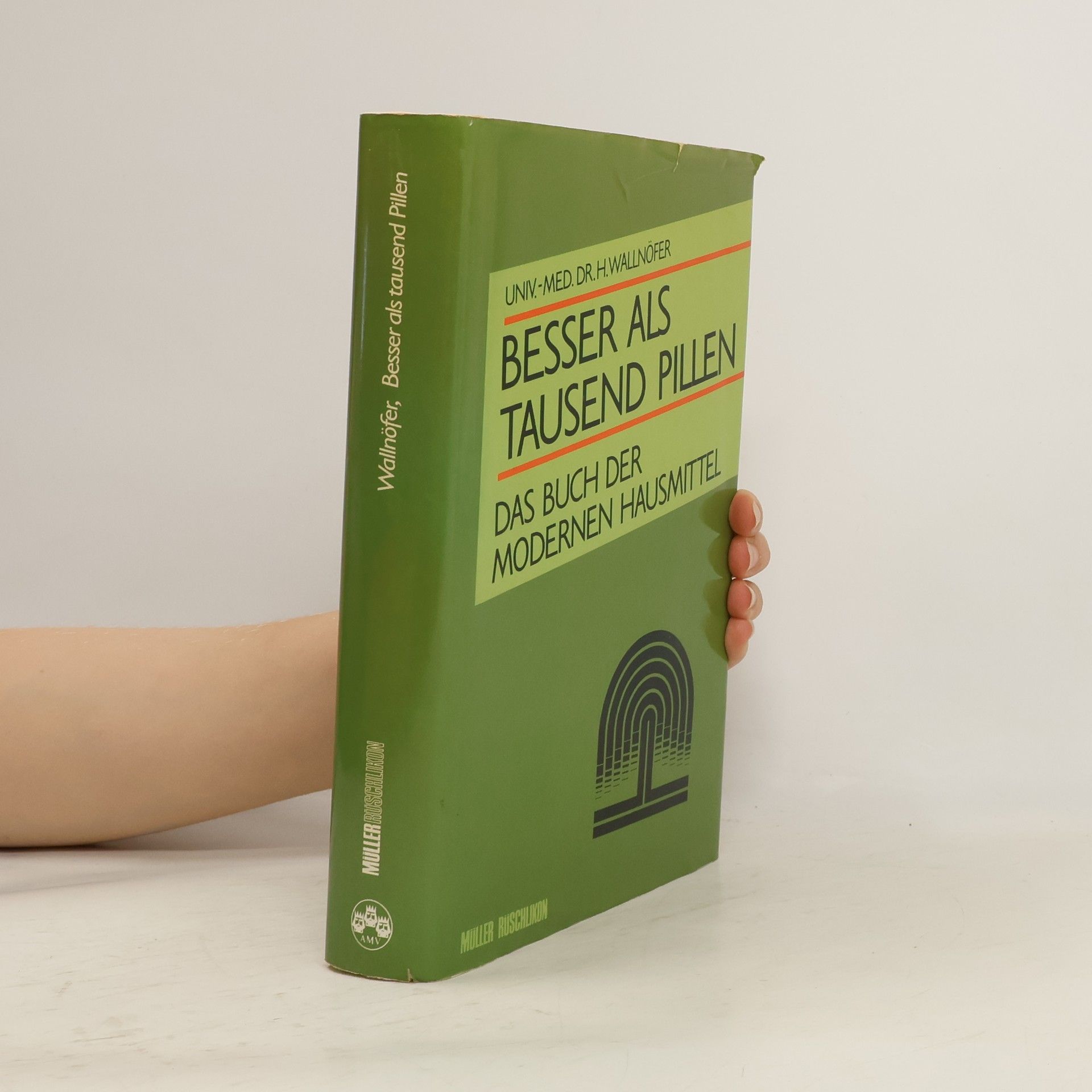 Heinrich Wallnöfer Besser als tausend Pillen