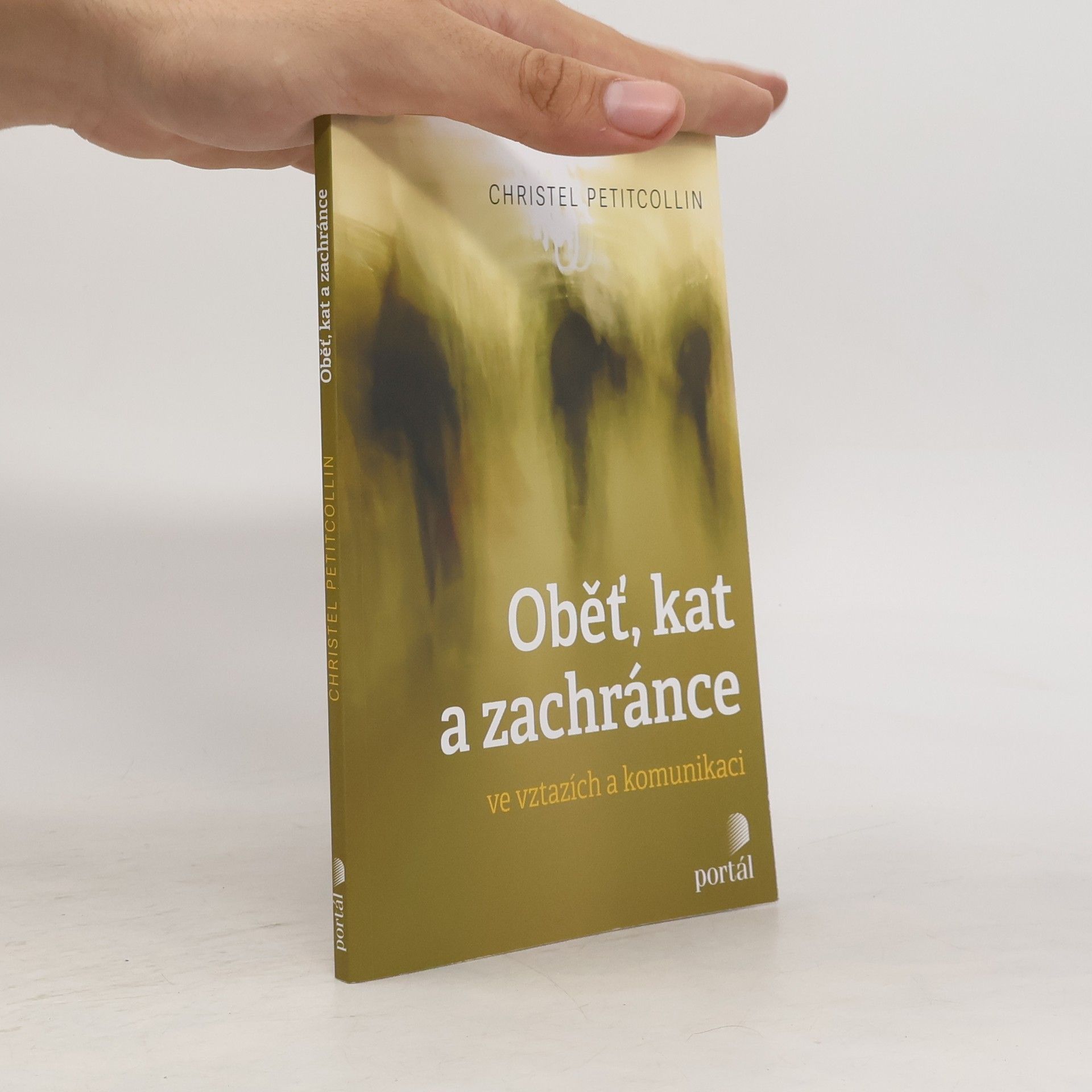 Christel Petitcollin Oběť, kat a zachránce ve vztazích a komunikaci