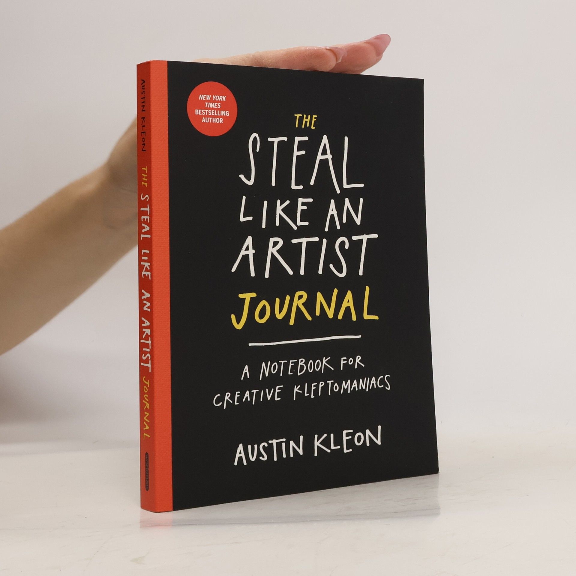 Austin Kleon The steal like an artist journal: a notebook for creative kleptomaniacs