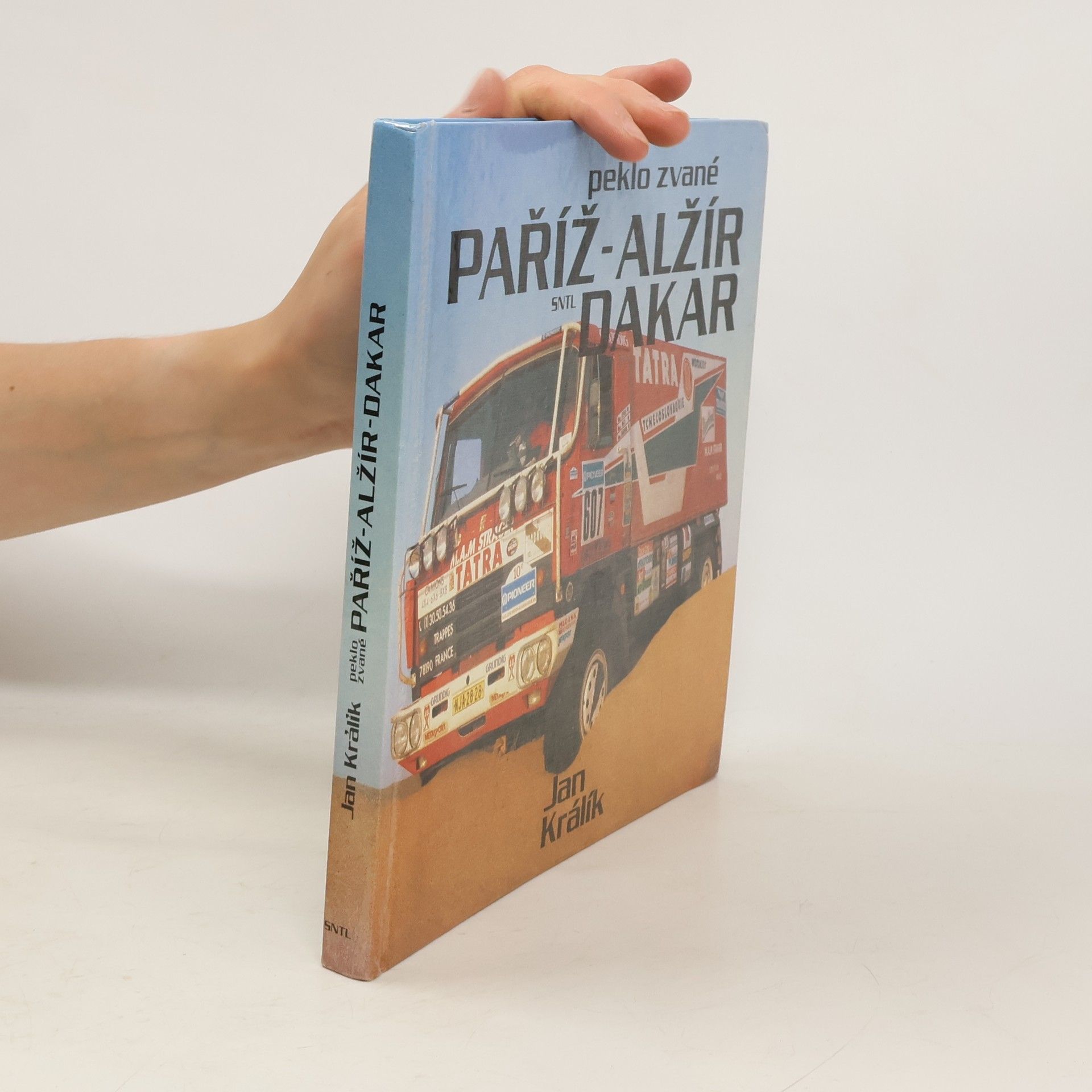 Jan Králík Peklo zvané Paříž - Alžír - Dakar