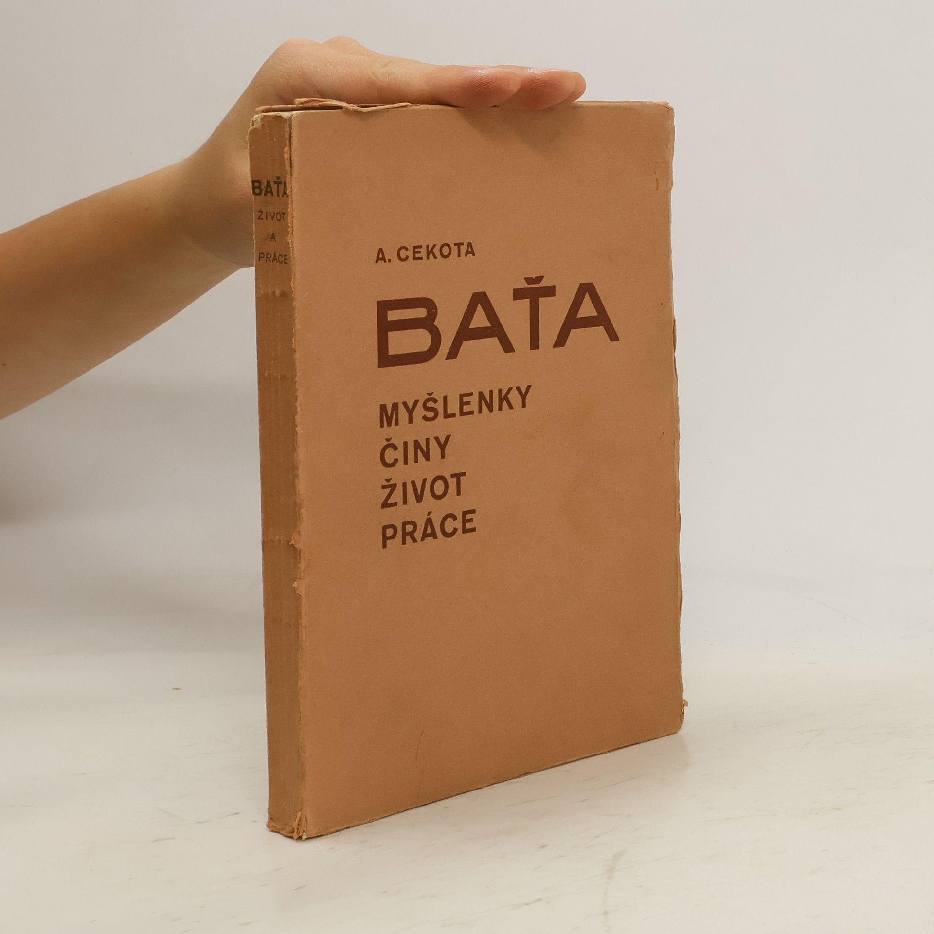 Antonín Cekota Baťa. Myšlenky, činy, život a práce
