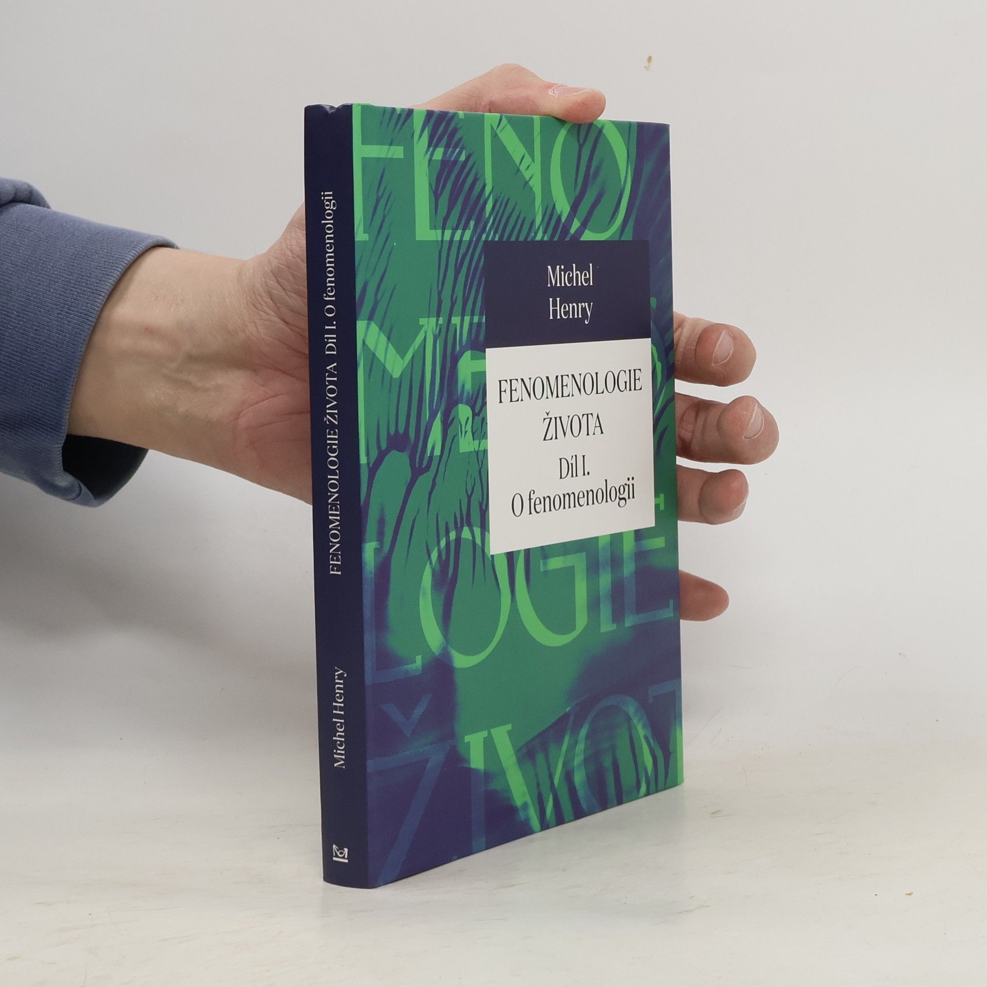 Michel Henry Fenomenologie života I. - O fenomenologii