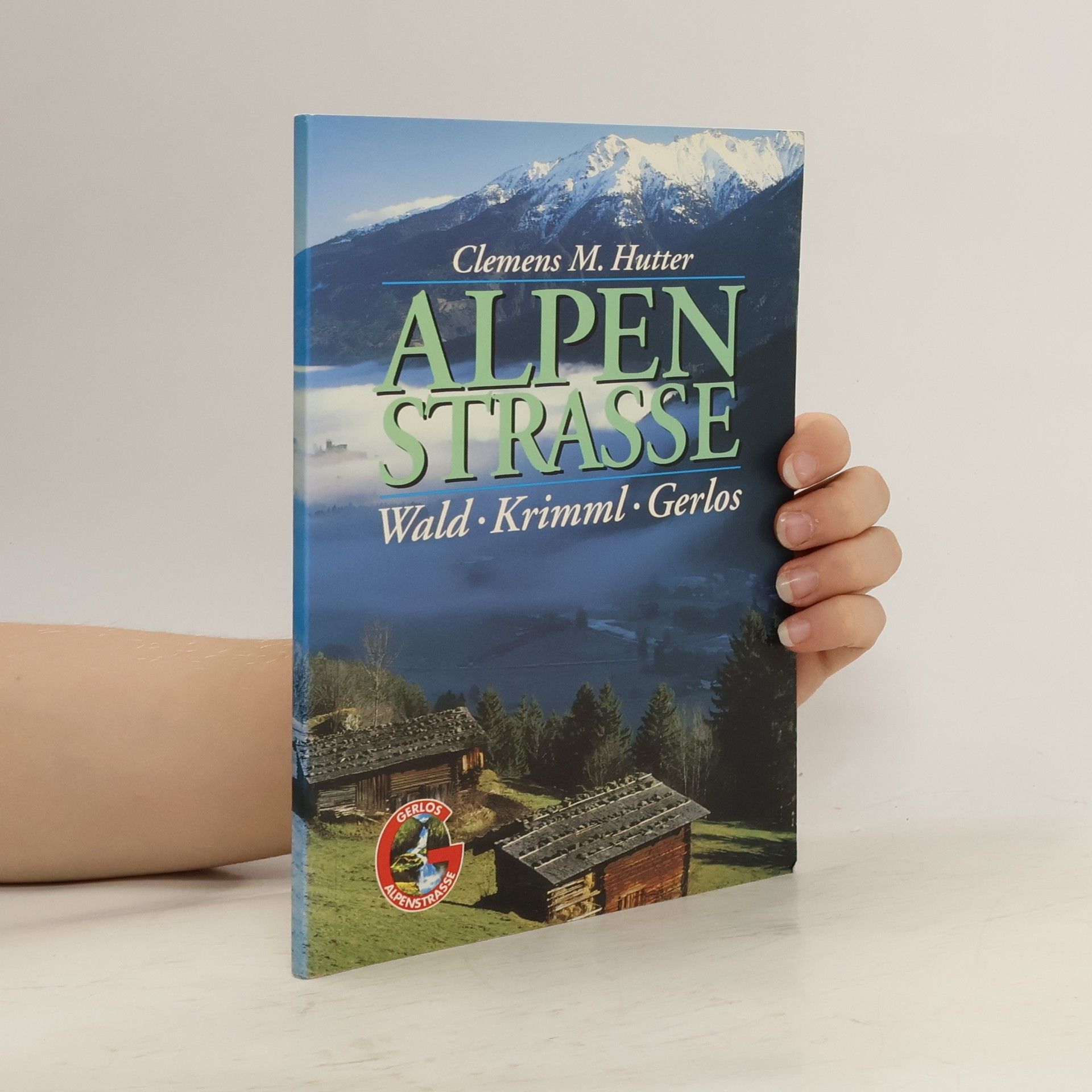 Clemens M. Hutter Alpenstraße Wald - Krimml - Gerlos