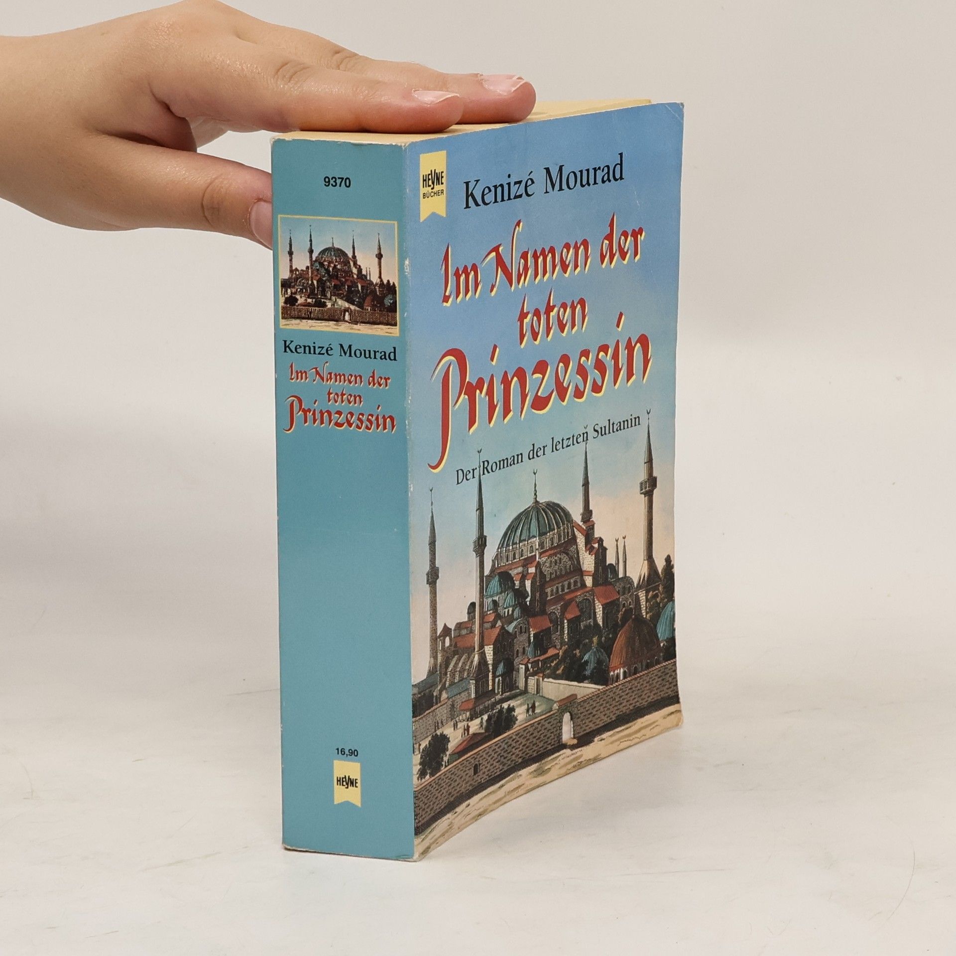 Kenizé Mourad Im Namen der toten Prinzessin