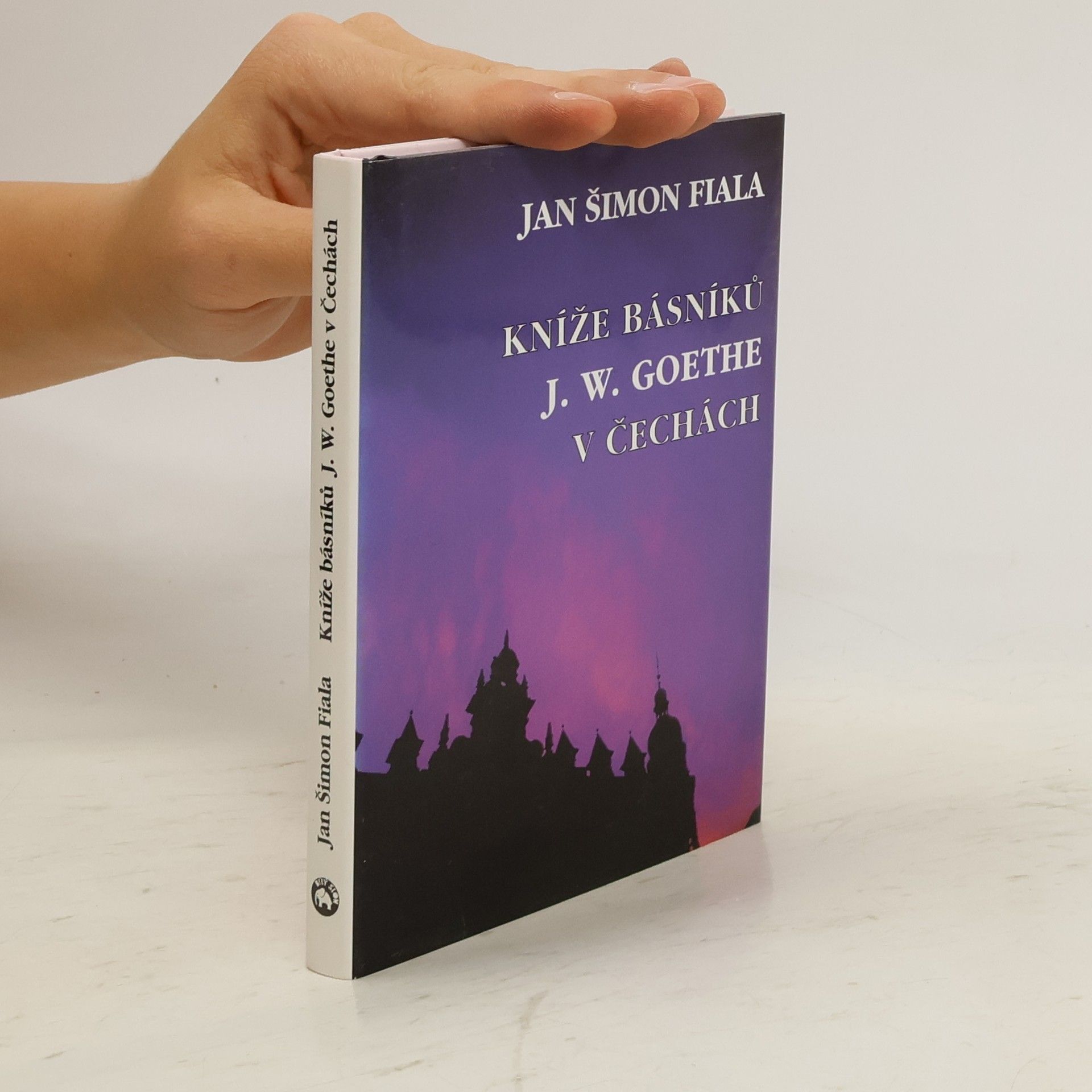 Jan Šimon Fiala Kníže básníků J. W. Goethe v Čechách