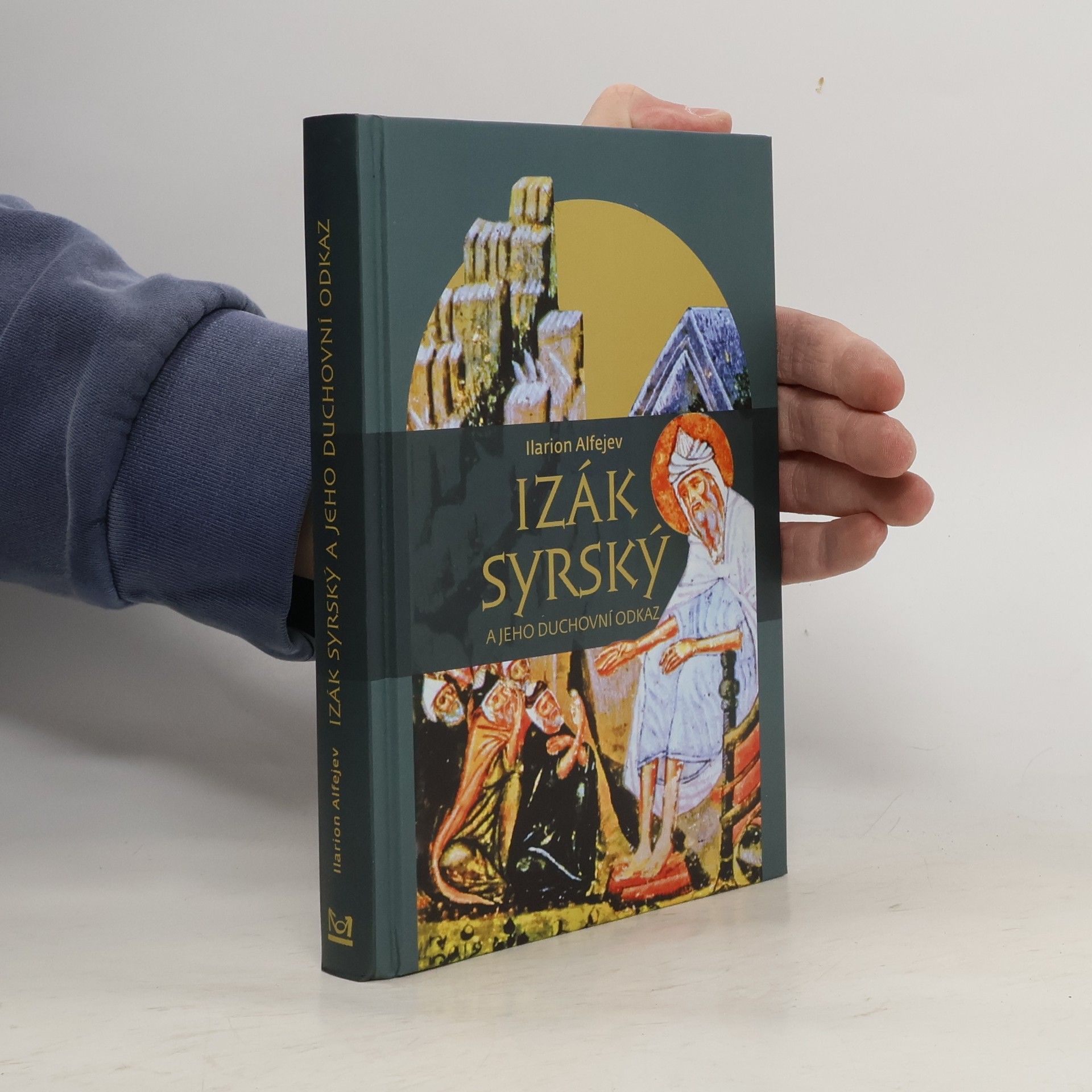 Ilarion Alfejev Izák Syrský a jeho duchovní odkaz