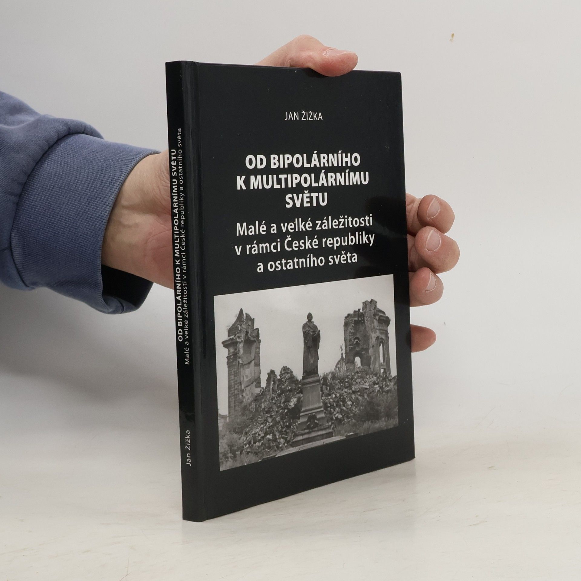 Jan Žižka Od bipolárního k multipolárnímu světu