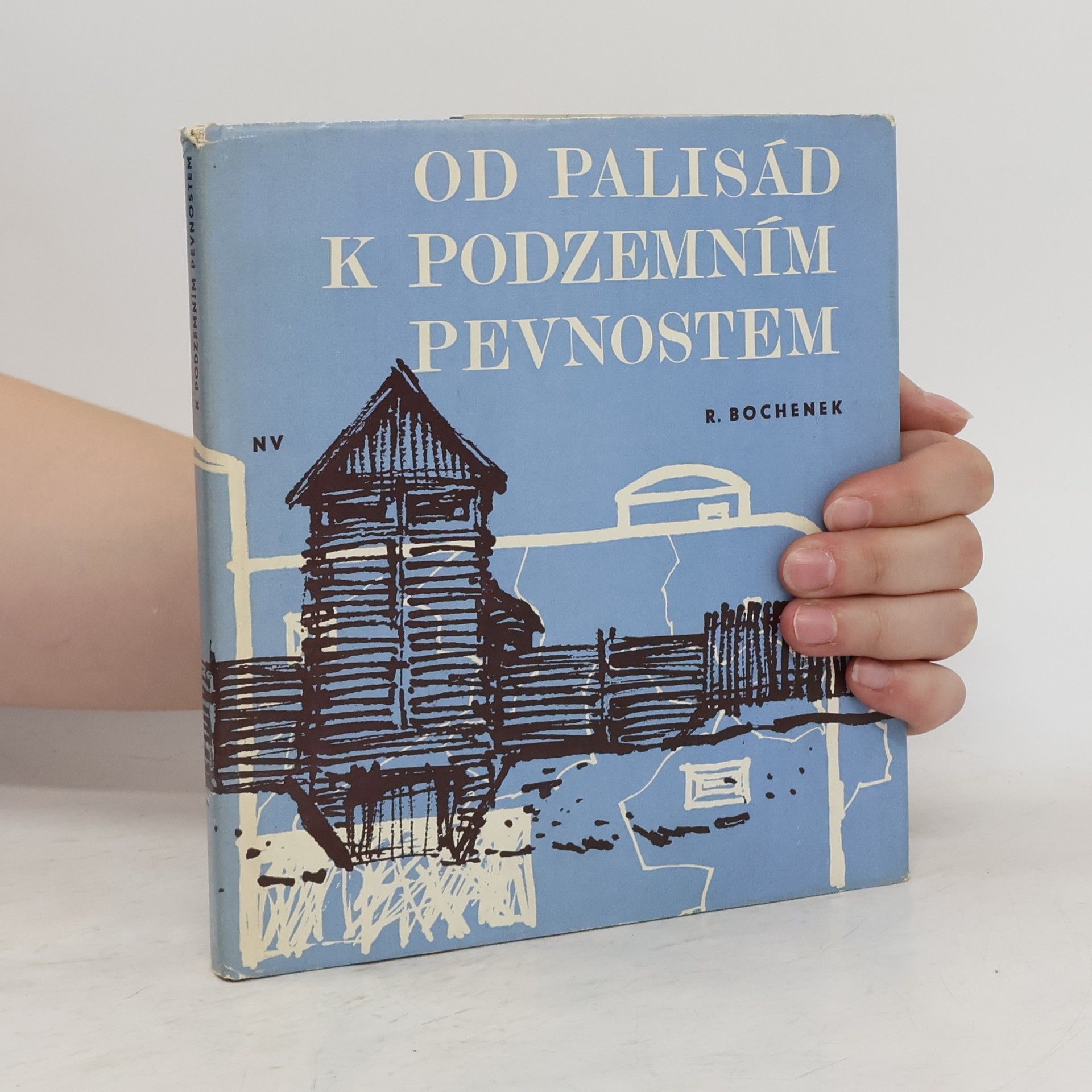 Ryszard Bochenek Od palisád k podzemním pevnostem