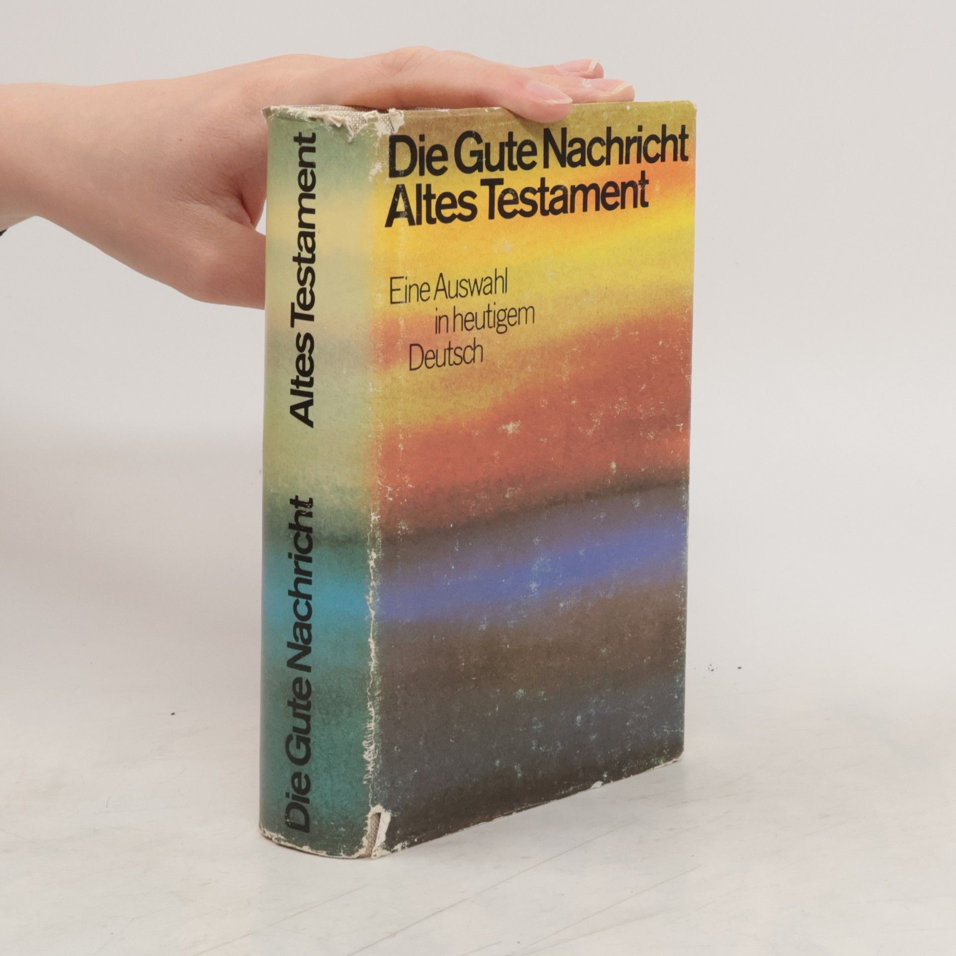 kolektiv Bible Die Gute Nachricht Altes Testament : eine Auswahl in heutigem Deutsch