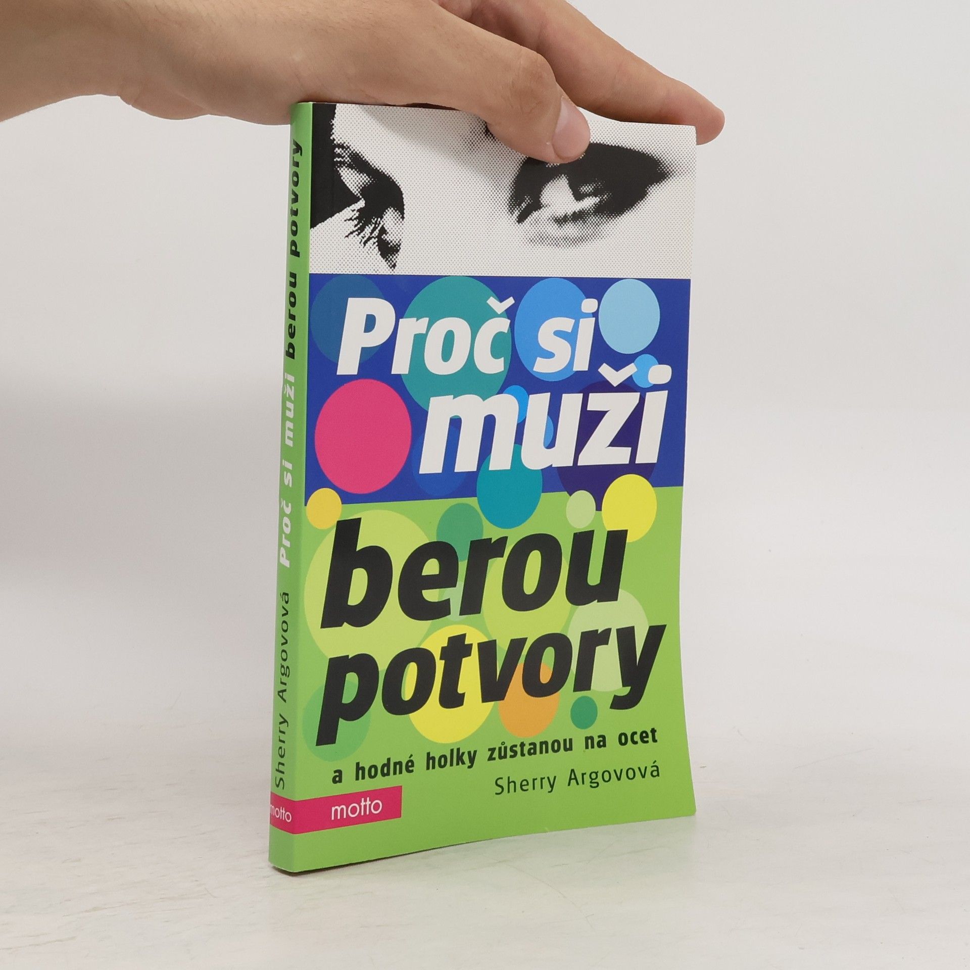 Sherry Argov Proč si muži berou potvory a hodné holky zůstanou na ocet