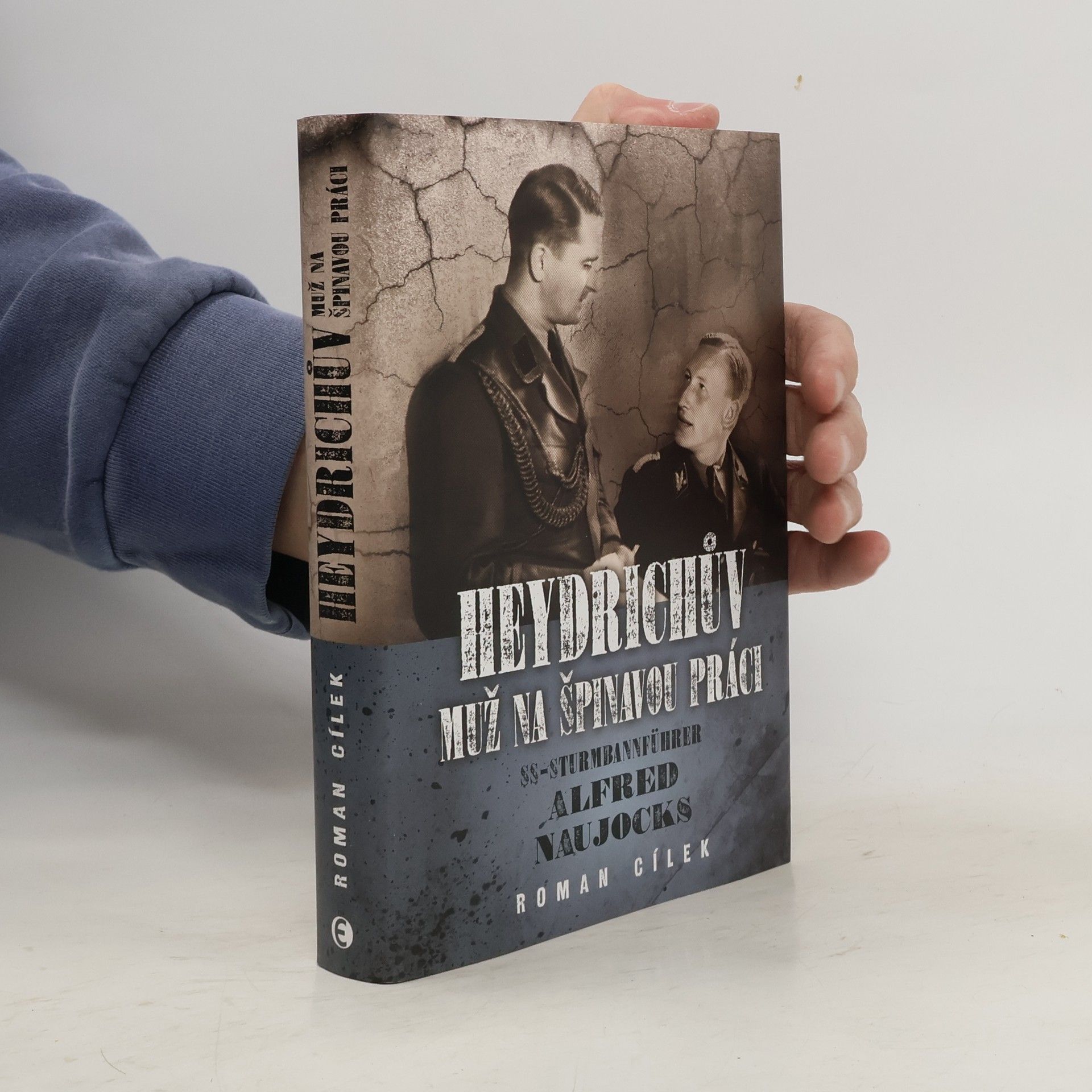 Roman Cílek Heydrichův muž na špinavou práci: Pohled do zákulisí historie