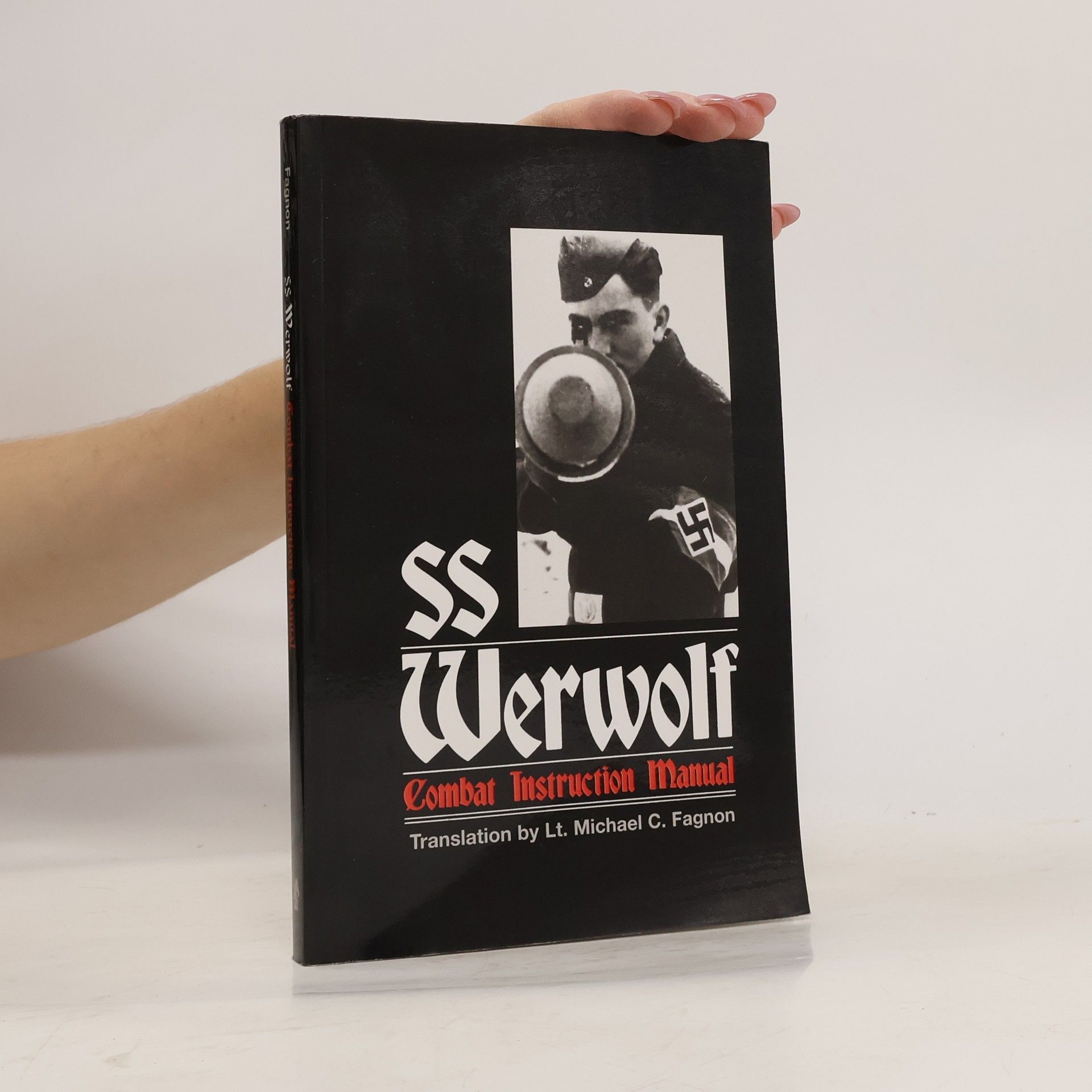 Michael C. Fagnon SS Werwolf combat instruction manual