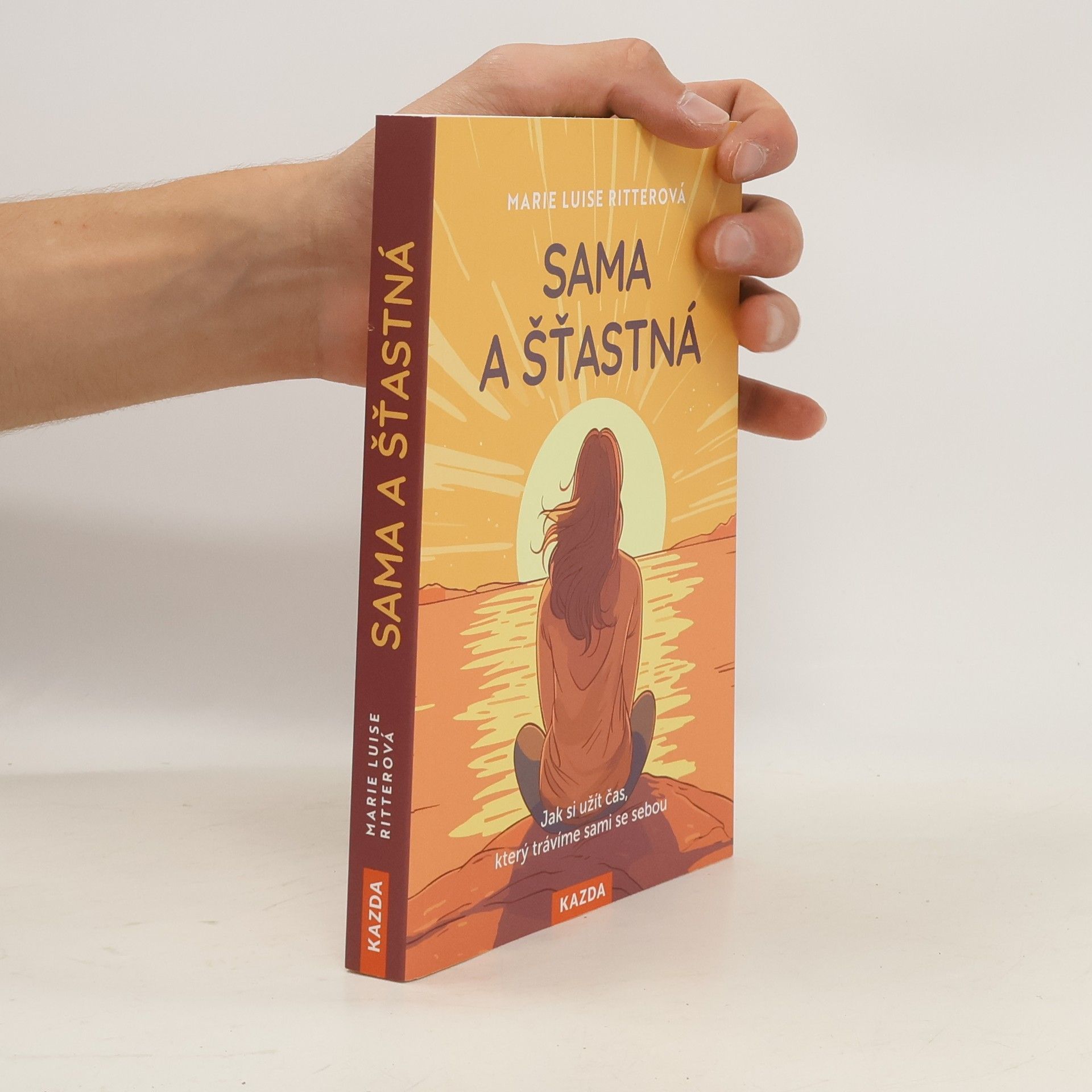 Martin Richter Sama a šťastná. Jak si užít čas, který trávíme sami se sebou