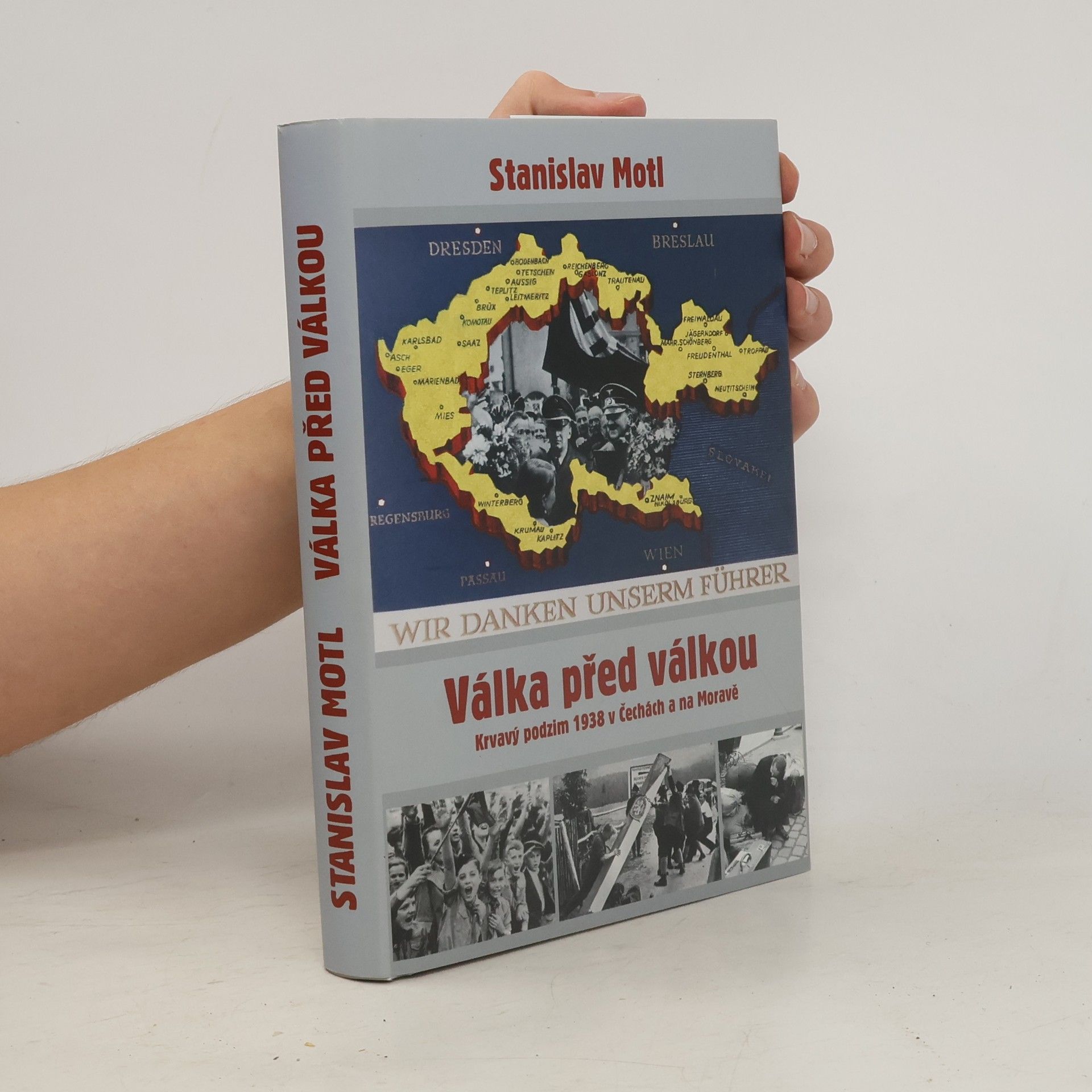 Stanislav Motl Válka před válkou. Krvavý podzim 1938 v Čechách a na Moravě