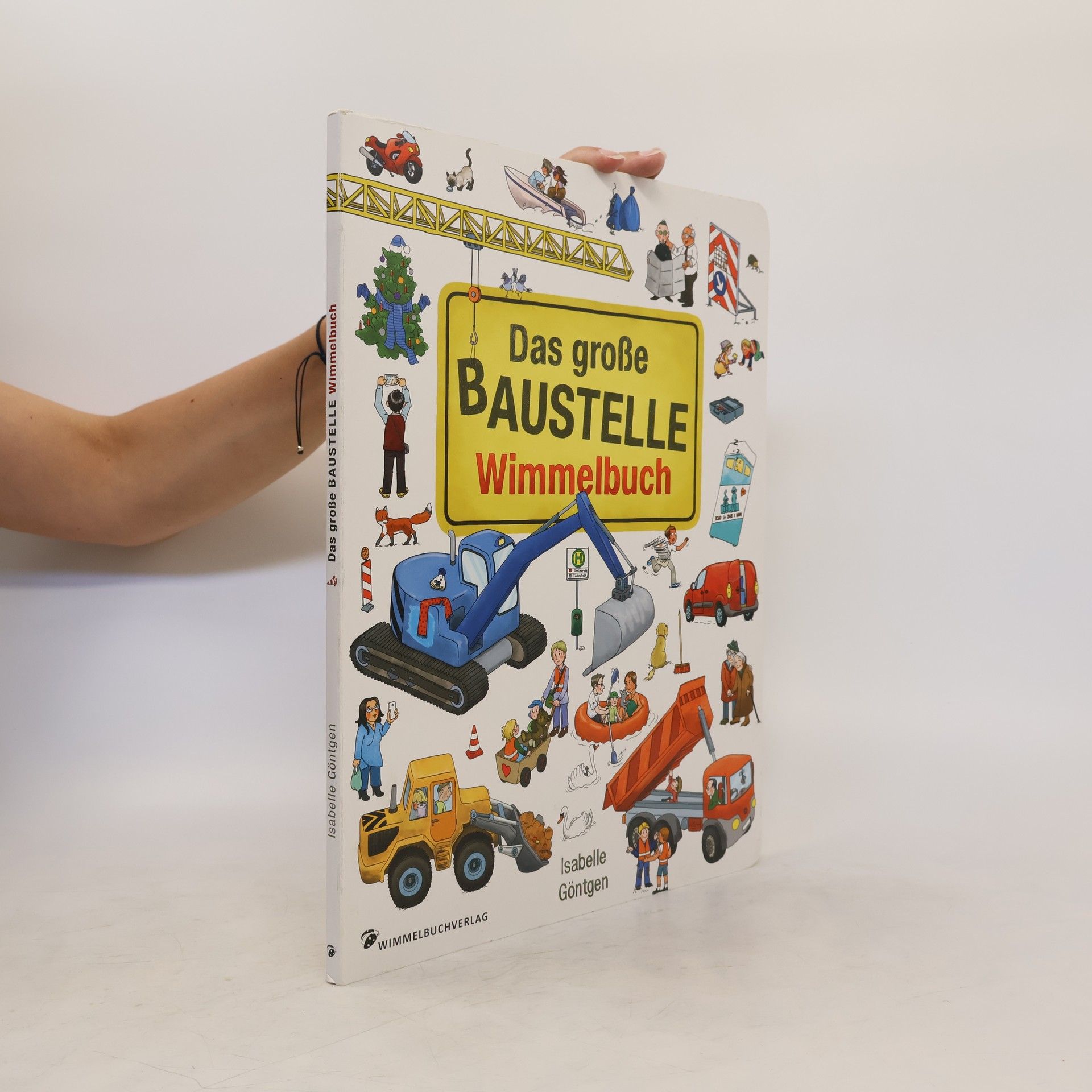 Isabelle Göntgen Das große Baustelle Wimmelbuch