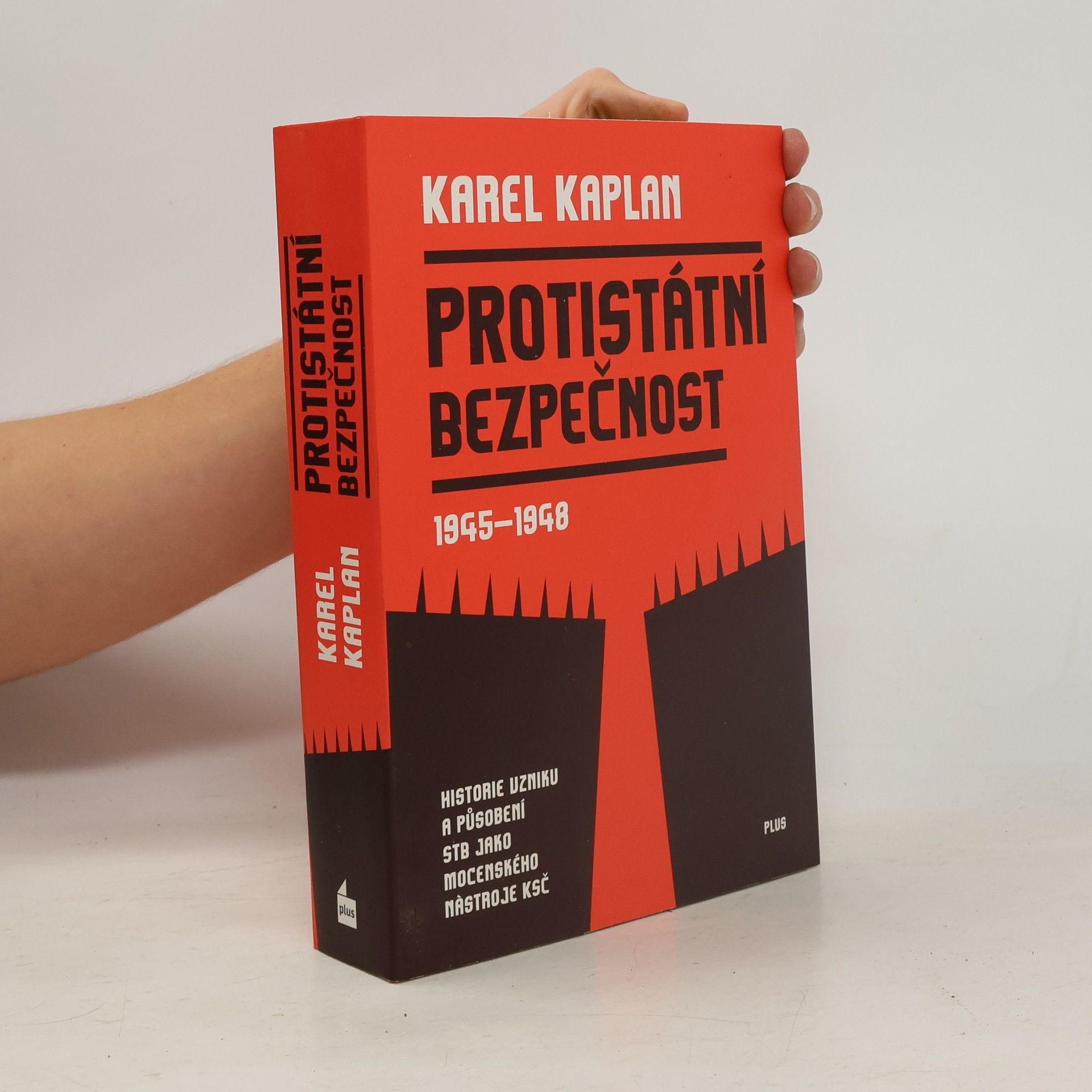 Karel Kaplan Protistátní bezpečnost : 1945-1948
