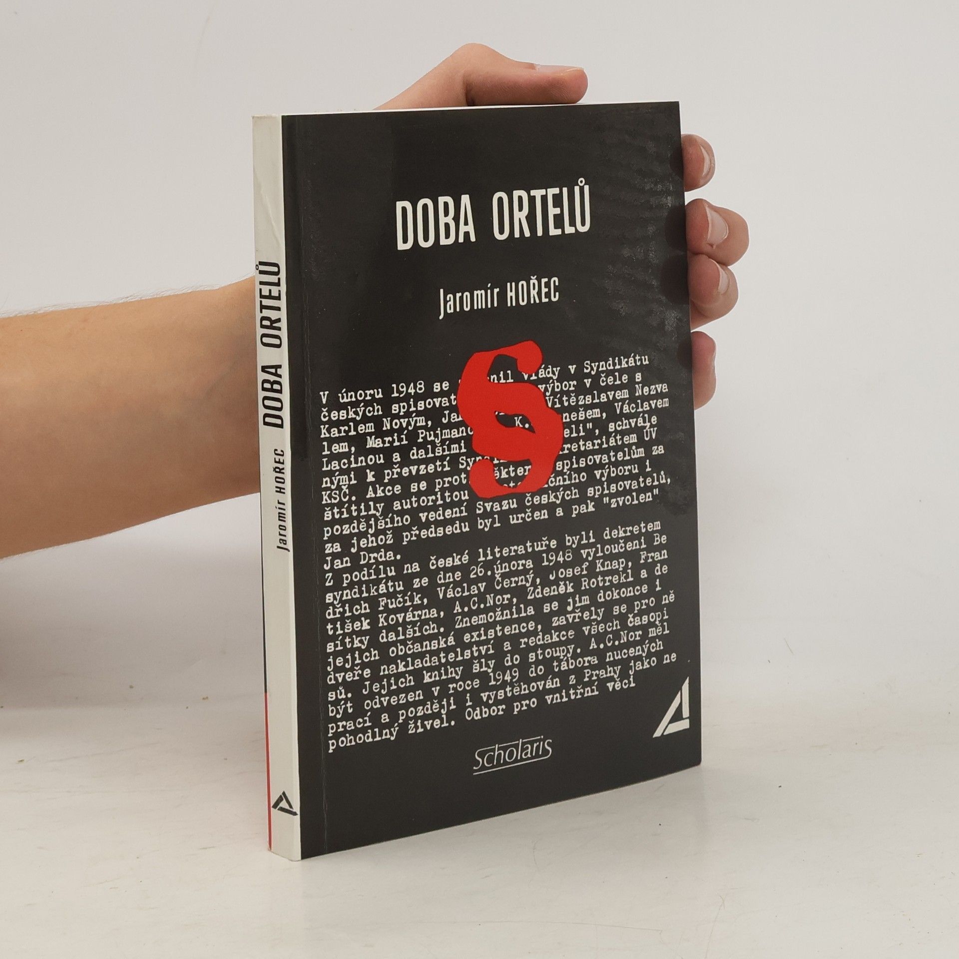 Jaromír Hořec Doba ortelů. Dokumenty, vzpomínky, iluze a skutečnosti