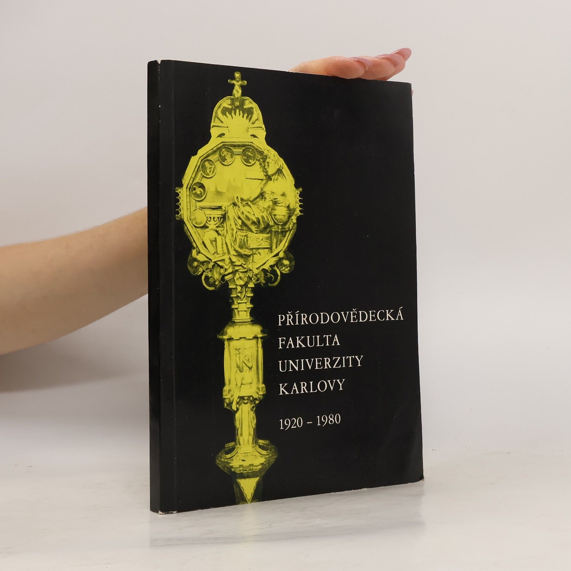 František Čech Přírodovědecká fakulta Univerzity Karlovy 1920-1980. Dějiny, současnost, perspektivy