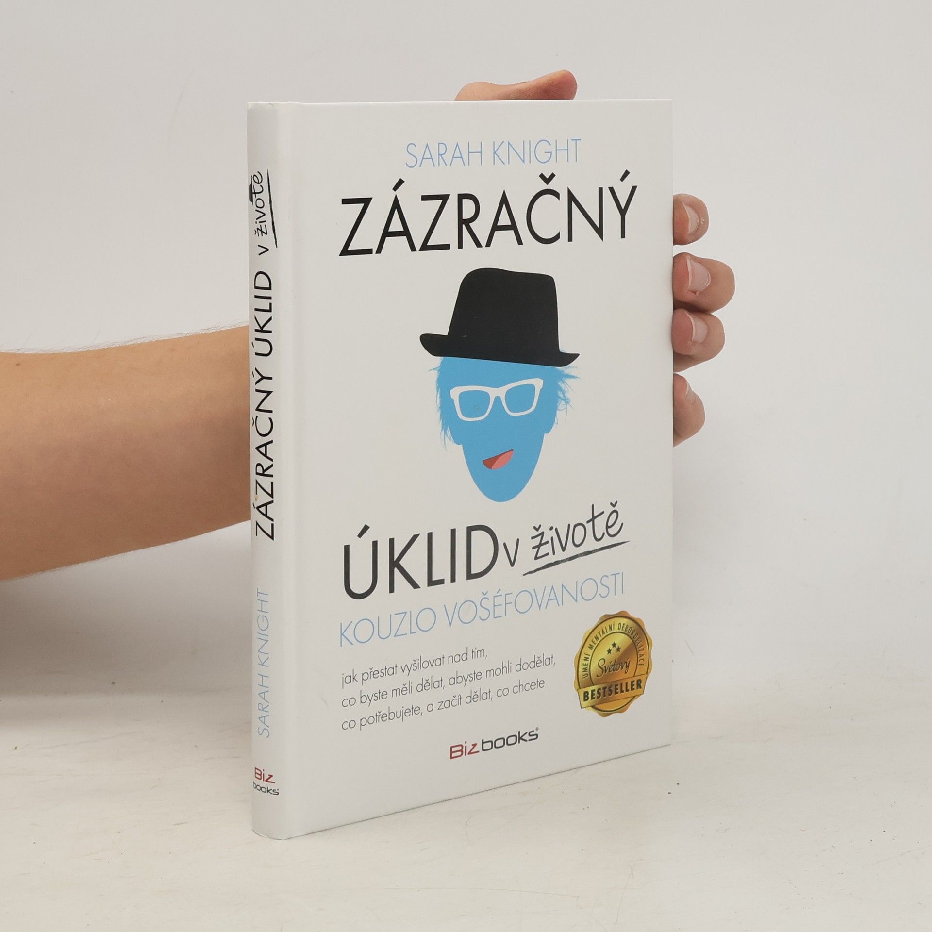Sarah Knight Zázračný úklid v životě. Kouzlo vošéfovanosti
