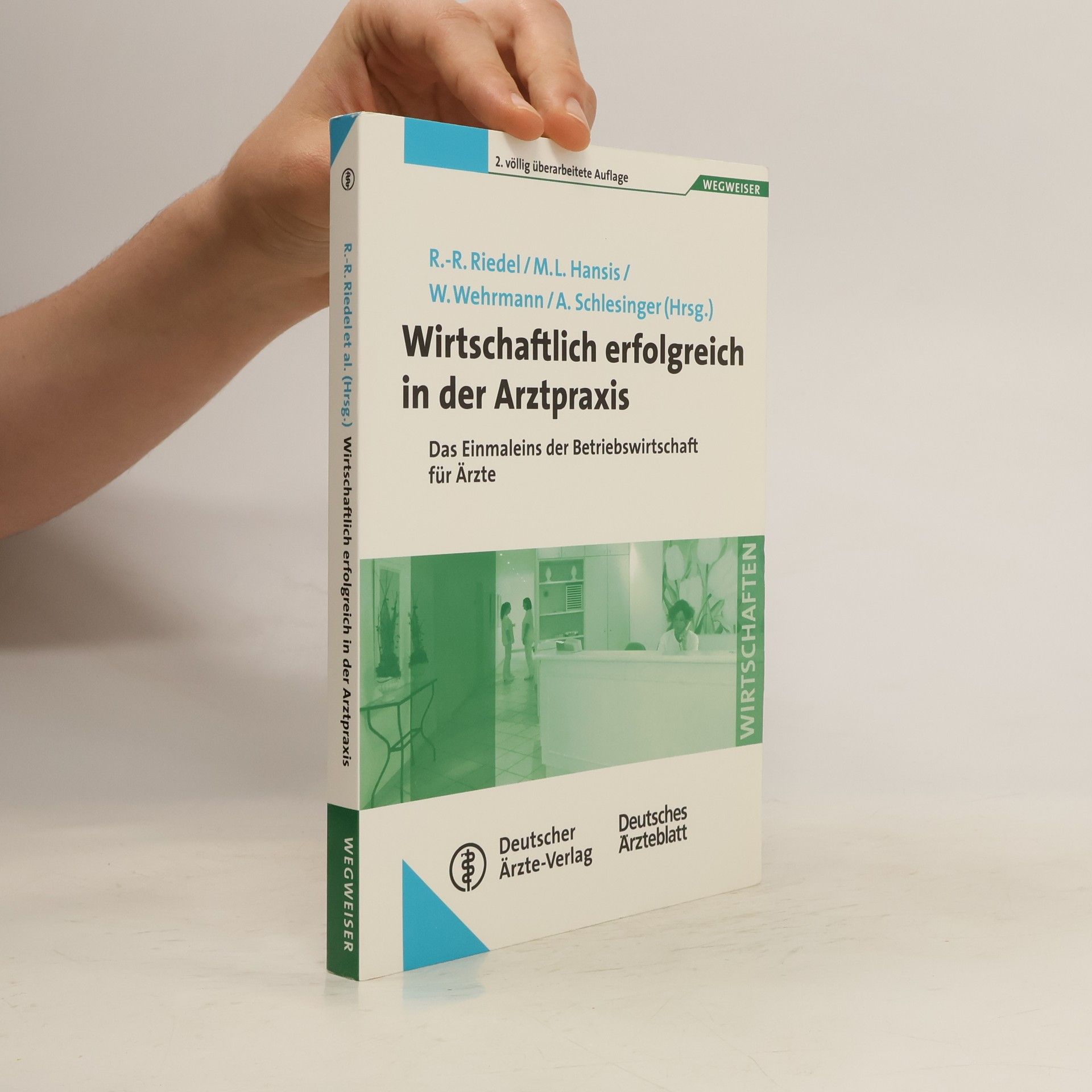 Rainer Riedel Wirtschaftlich erfolgreich in der Arztpraxis