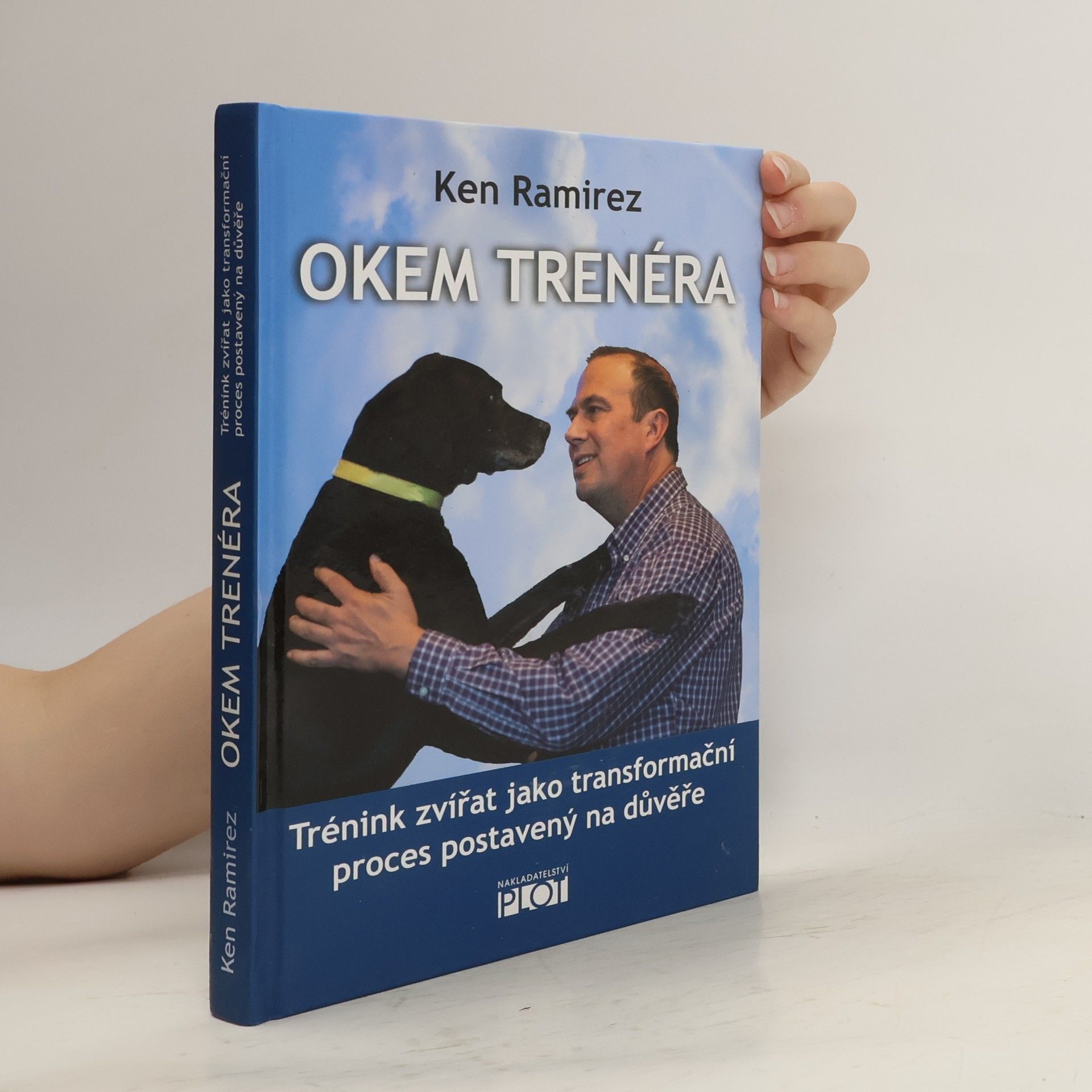 Ken Ramirez Okem trenéra: Trénink zvířat jako transformační proces postavený na důvěře