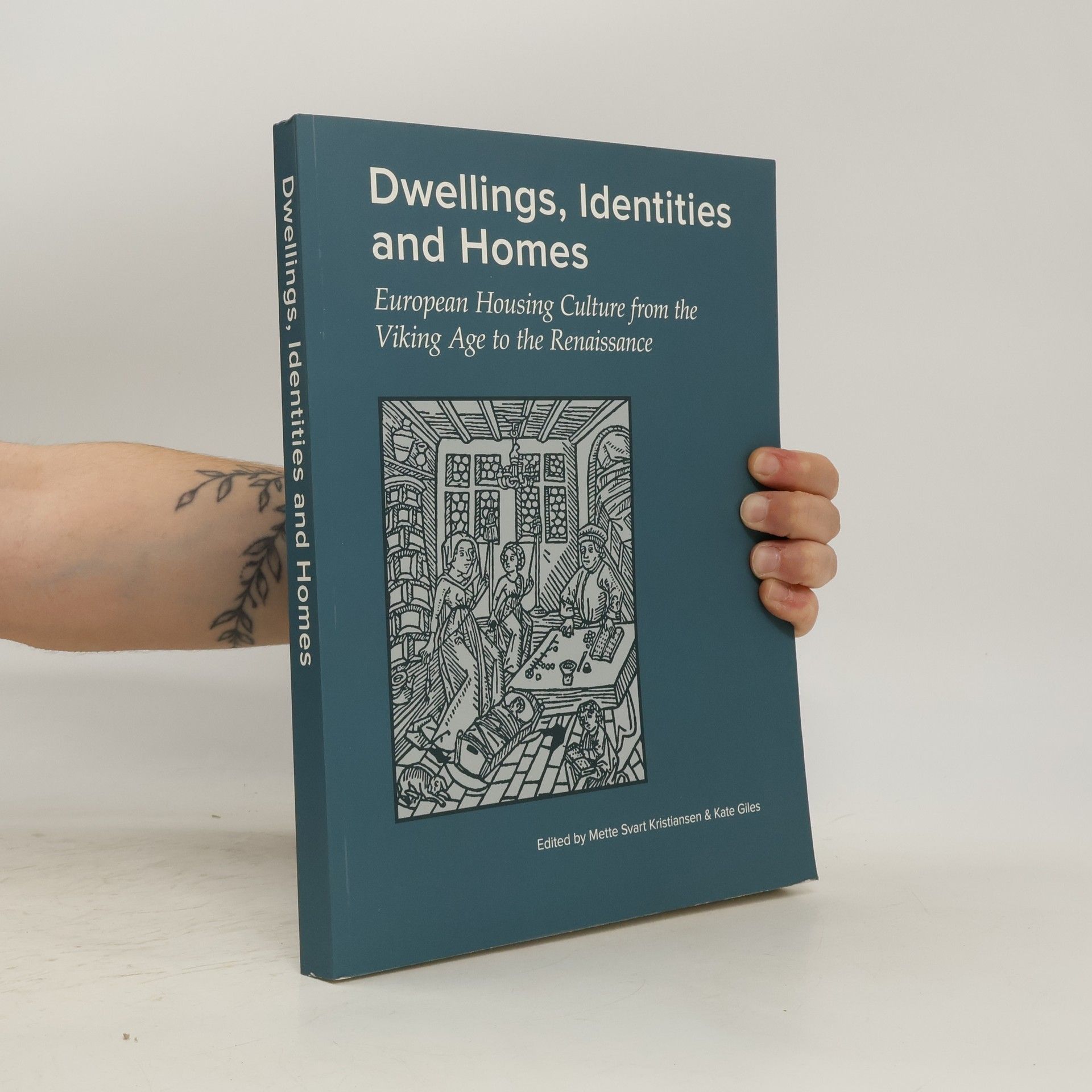Mette Svart Kristiansen Dwellings, Identities and Homes