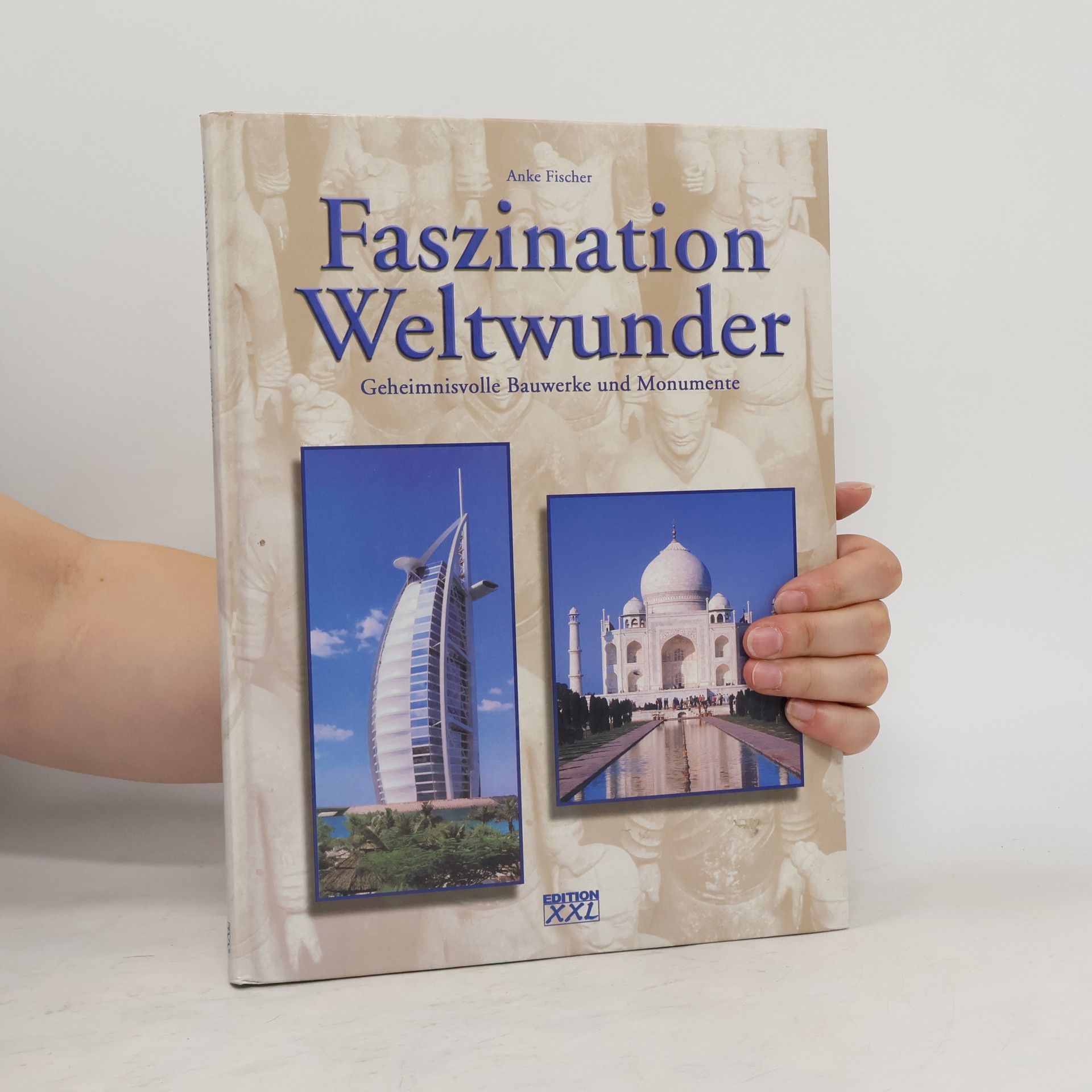 Anke Fischer Faszination Weltwunder