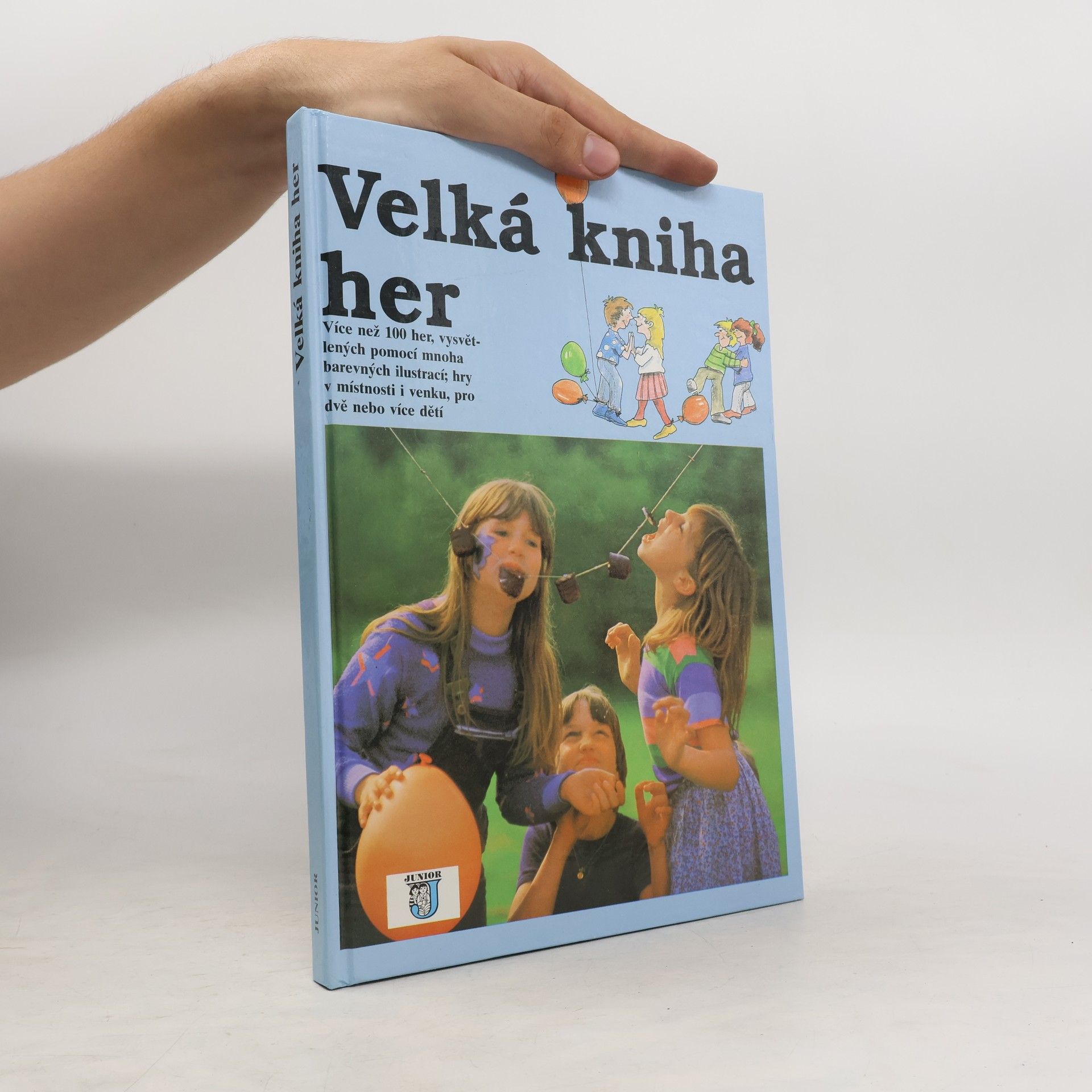 kolektiv Velká kniha her : Více než 100 her, vysvětlených pomocí mnoha barevných ilustrací