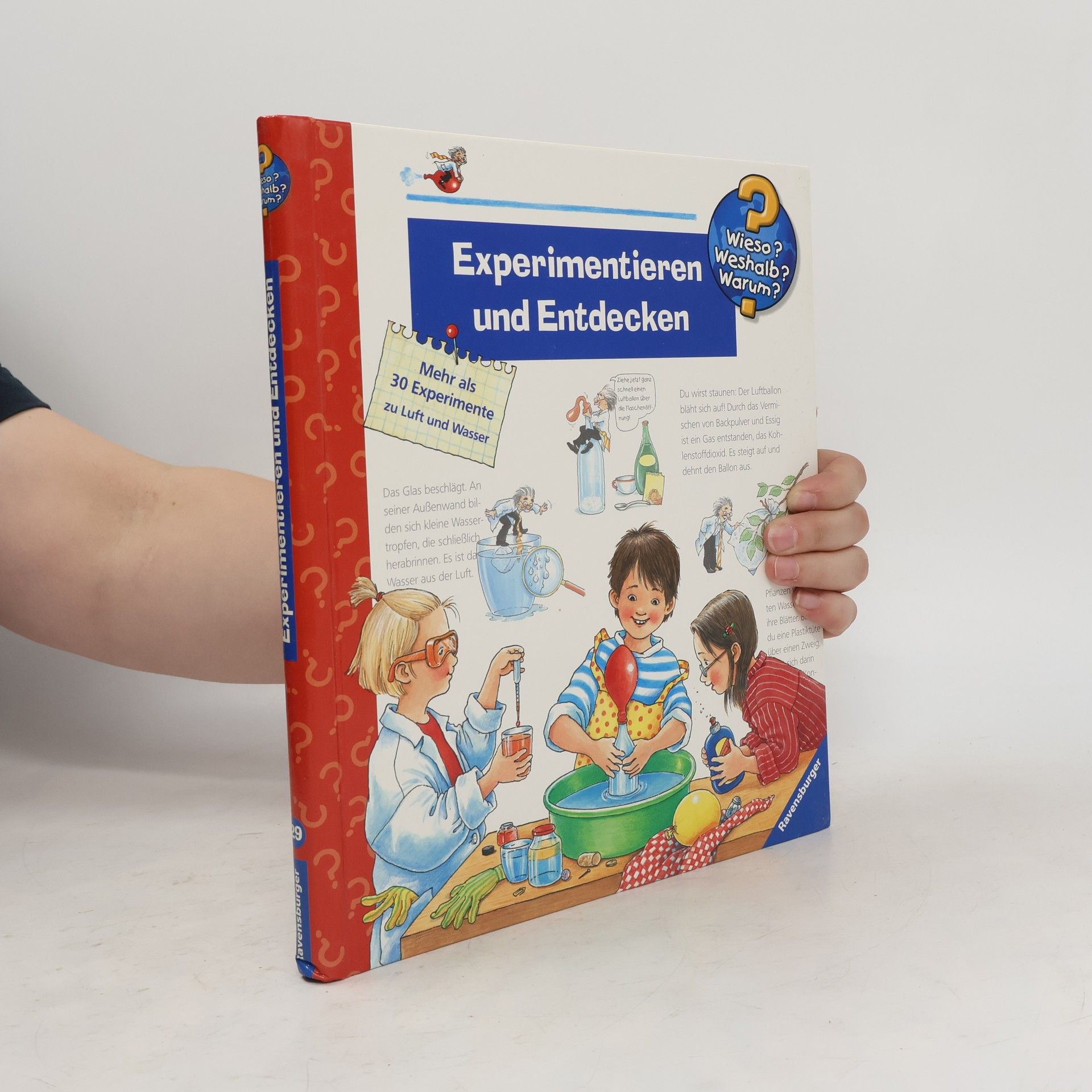 Angela Weinhold Experimentieren und Entdecken : mehr als 30 Experimente zu Luft und Wasser