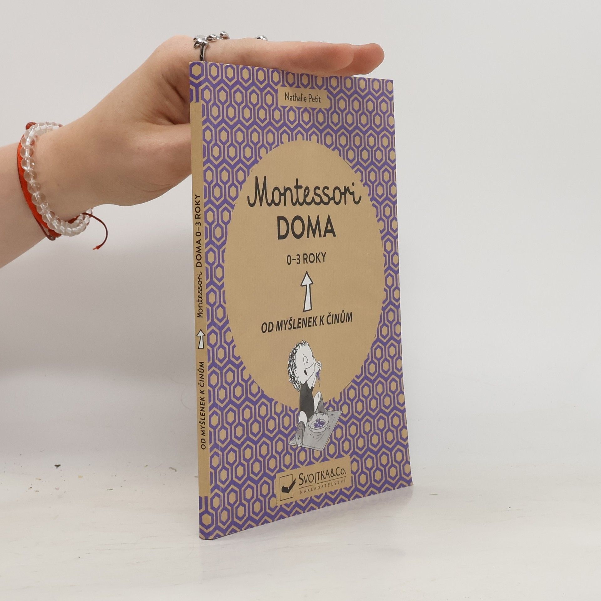 Nathalie Petit Montessori doma. Od myšlenek k činům. 0-3 roky