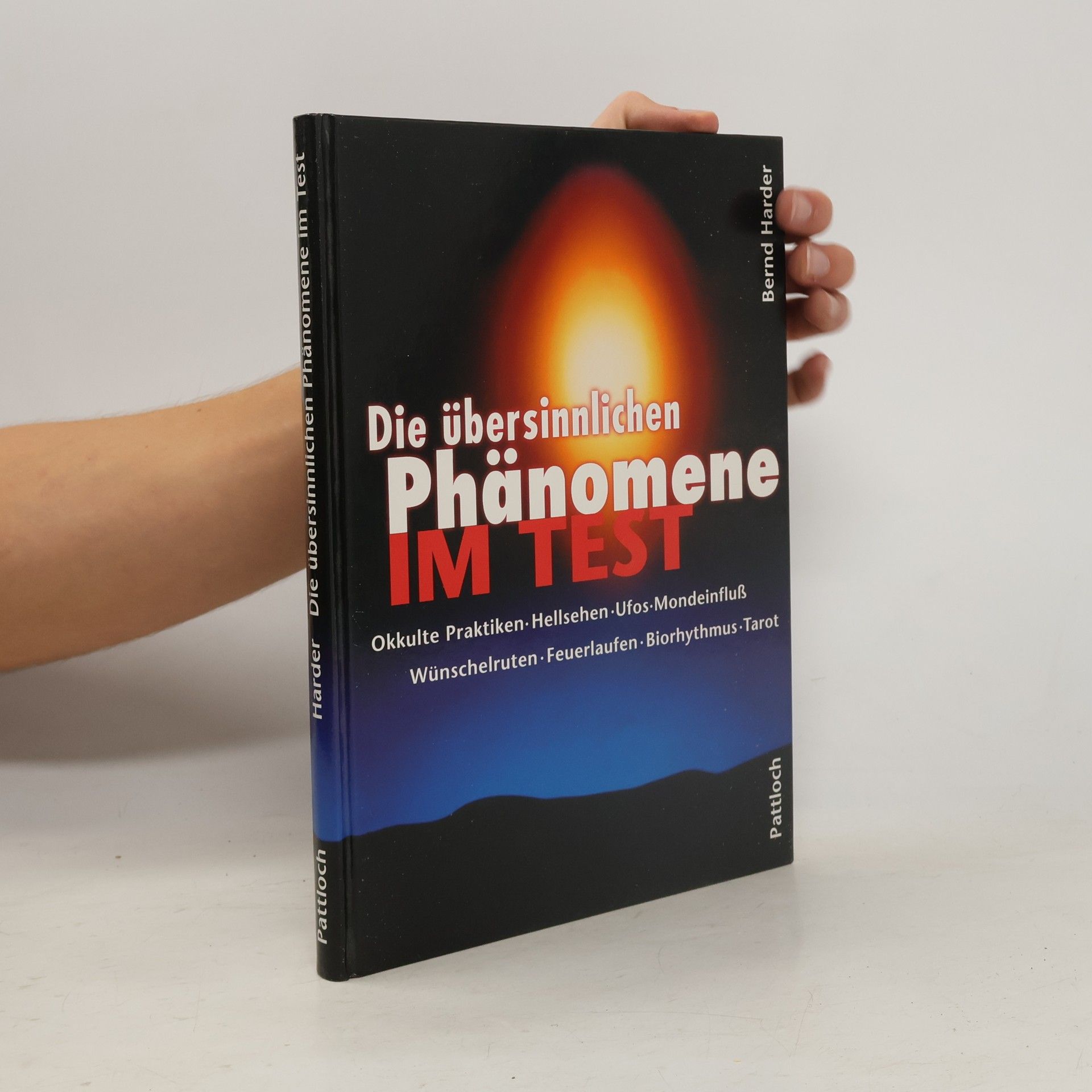 Bernd Harder Die übersinnlichen Phänomene im Test