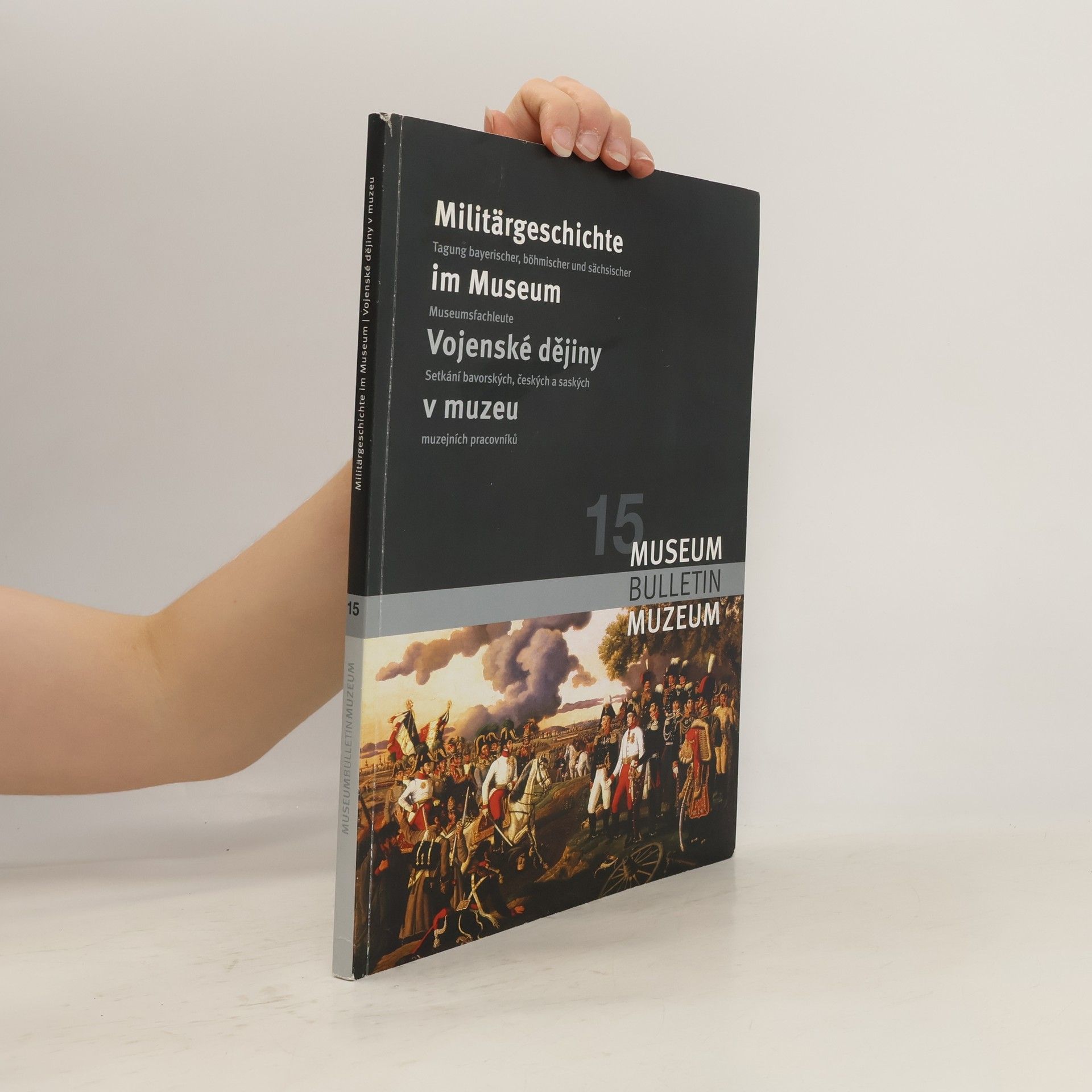 Dietlinde Peter Militärgeschichte im Museum. Vojenské dějiny v muzeu