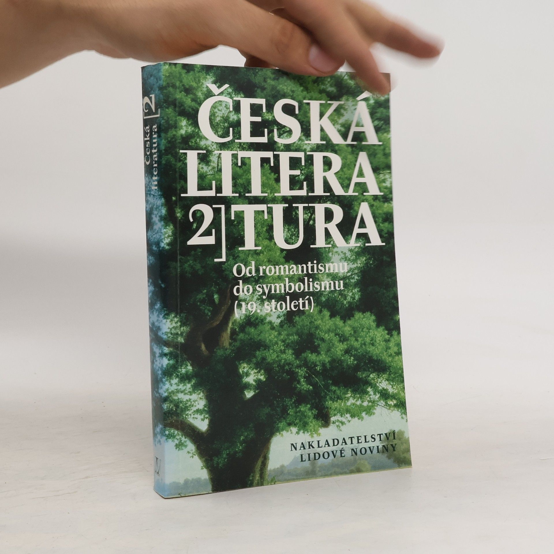 Jaroslava Janáčková Česká literatura 2 : od romantismu do symbolismu