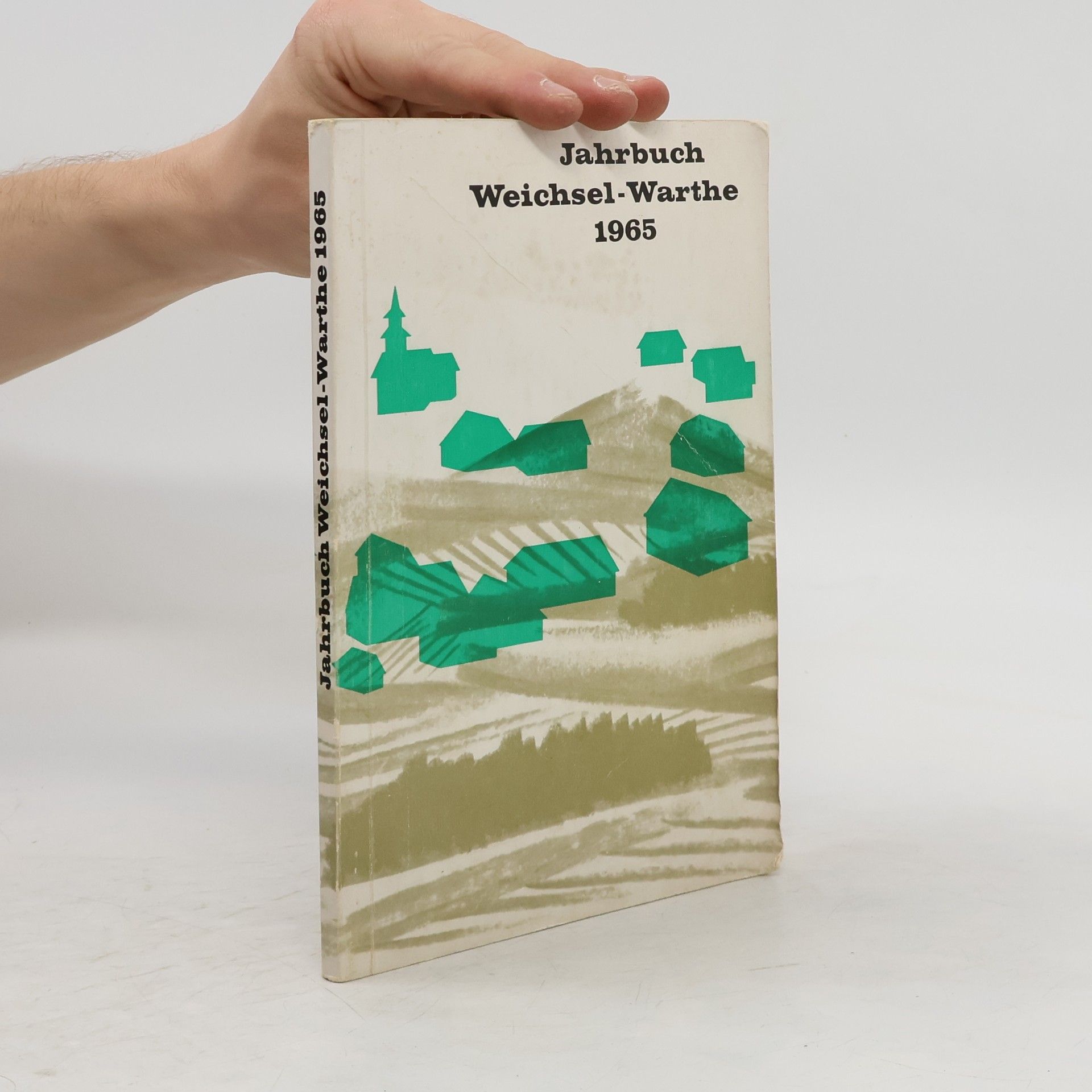 Collectif d'auteurs Jahrbuch Weichsel-Warthe 1965