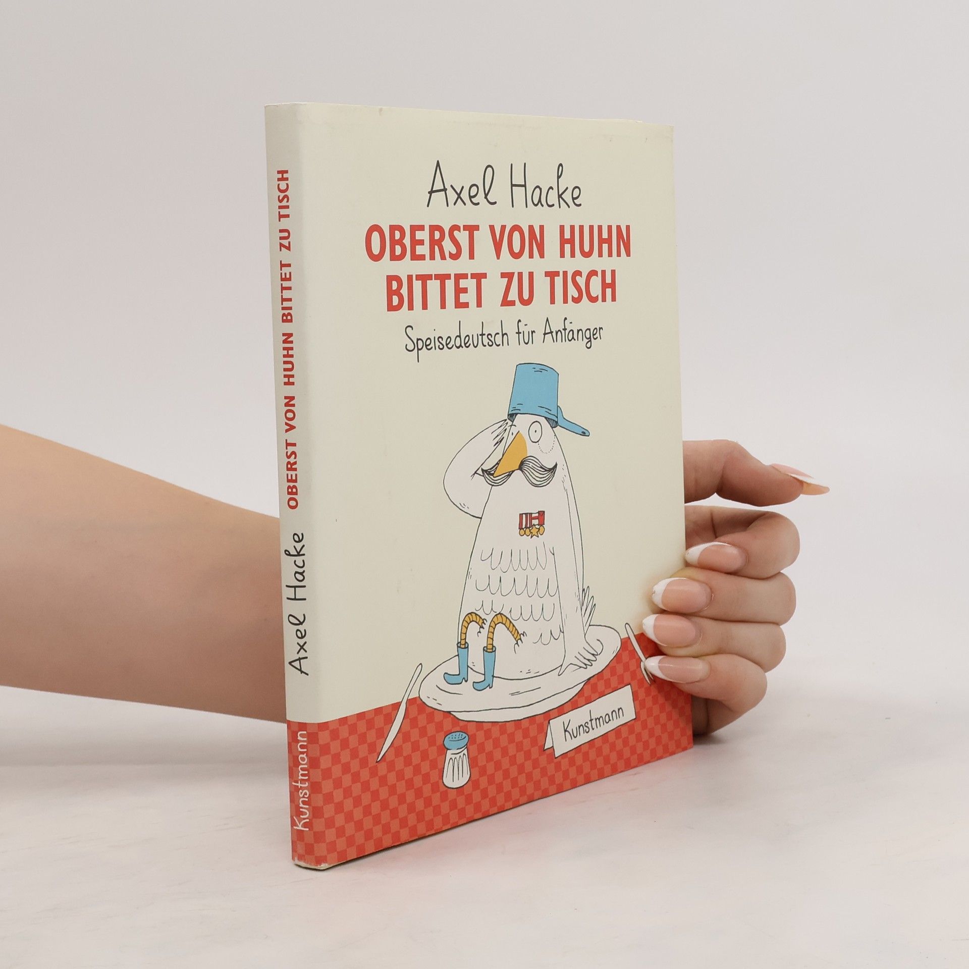 Axel Hacke Oberst von Huhn bittet zu Tisch