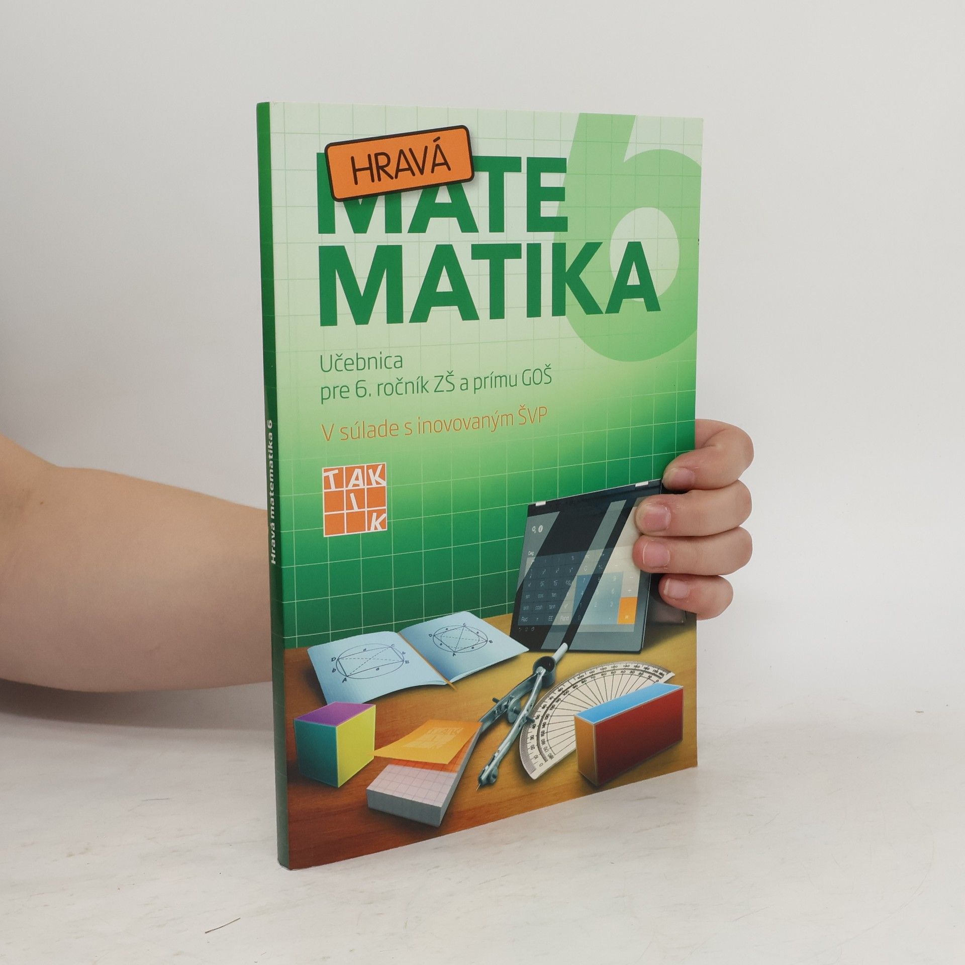 Collective Hravá matematika. Učebnica pre 6. ročník ZŠ a prímu GOŠ