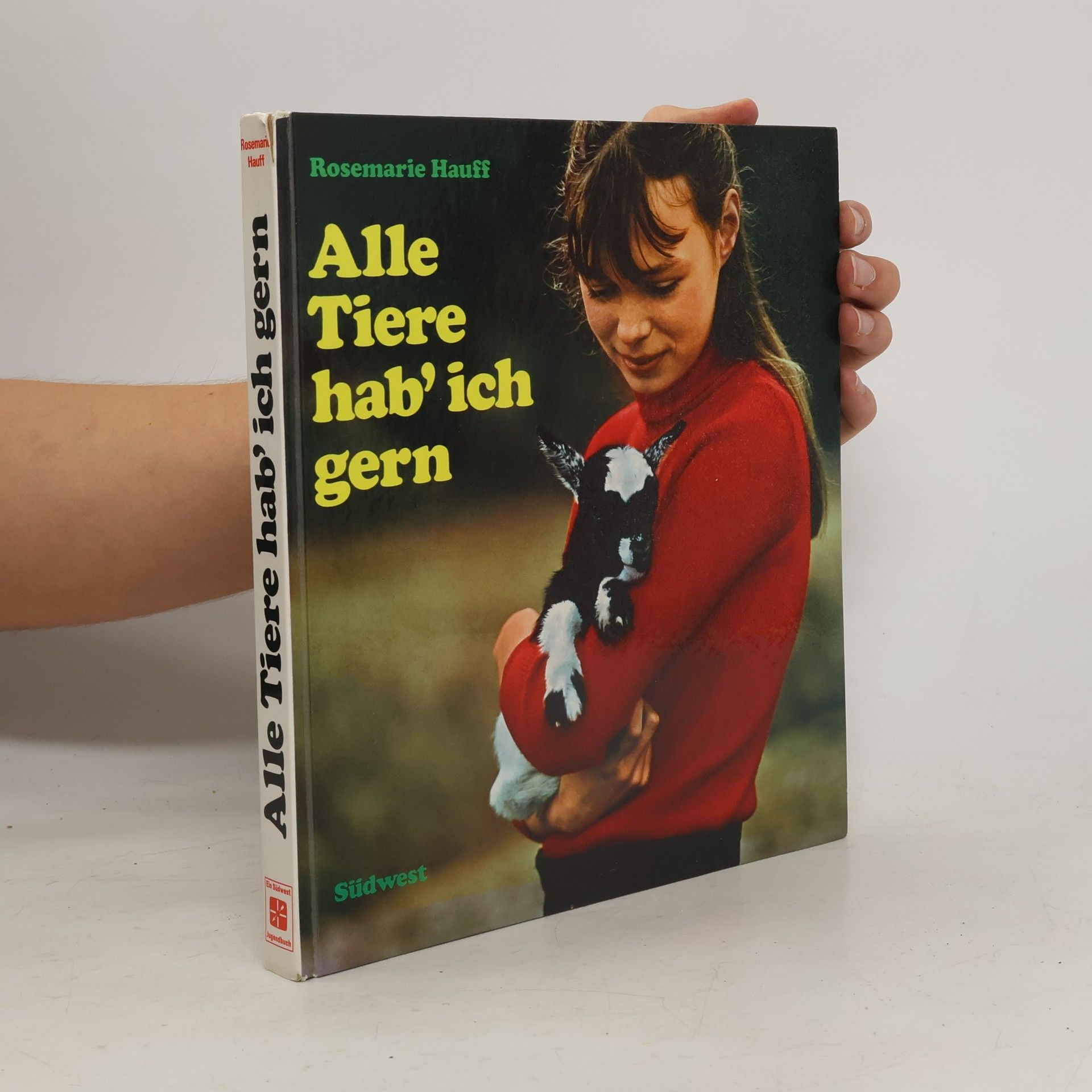 Rosemarie Hauff Alle Tiere hab' ich gern.