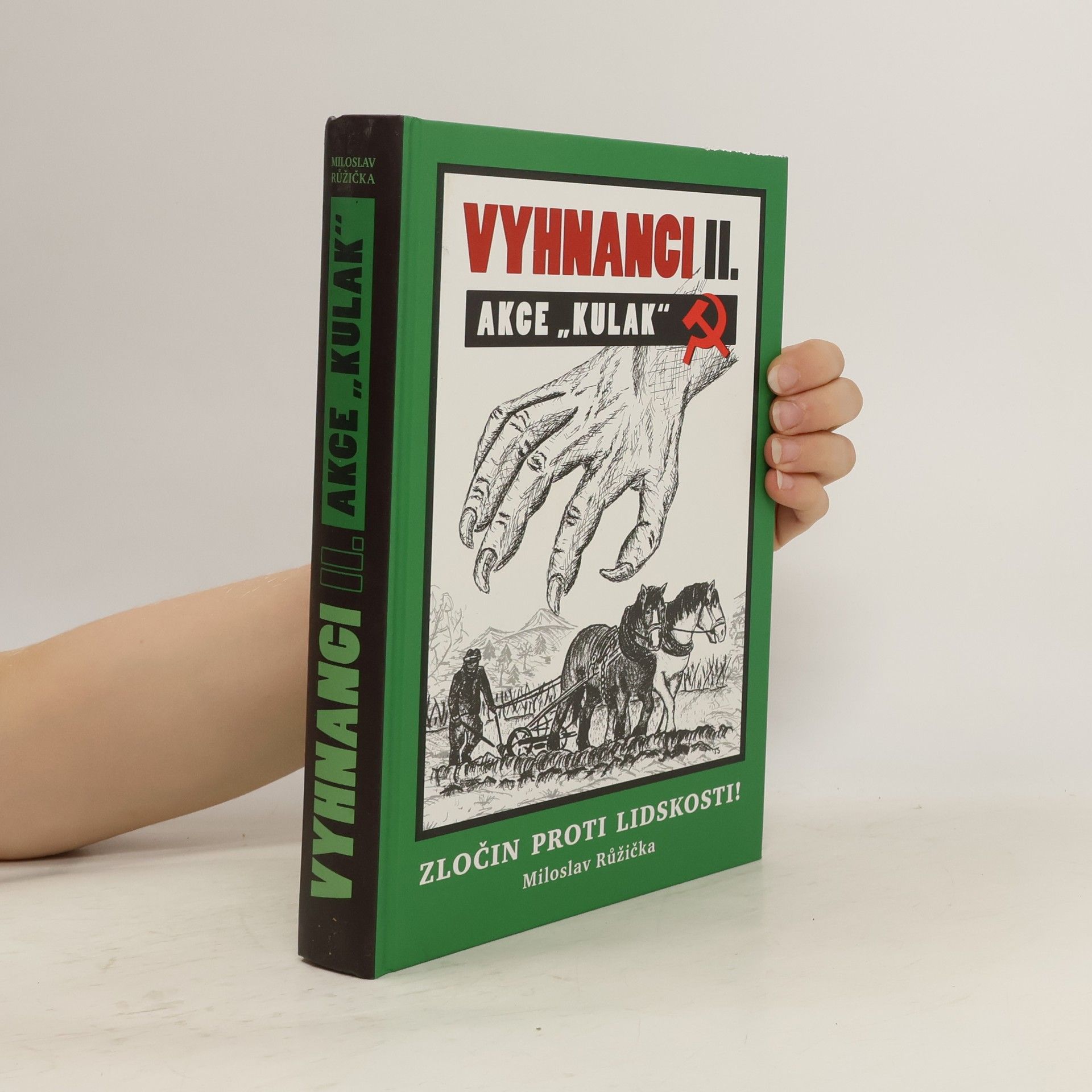 Miloslav Růžička Vyhnanci II. Akce Kulak