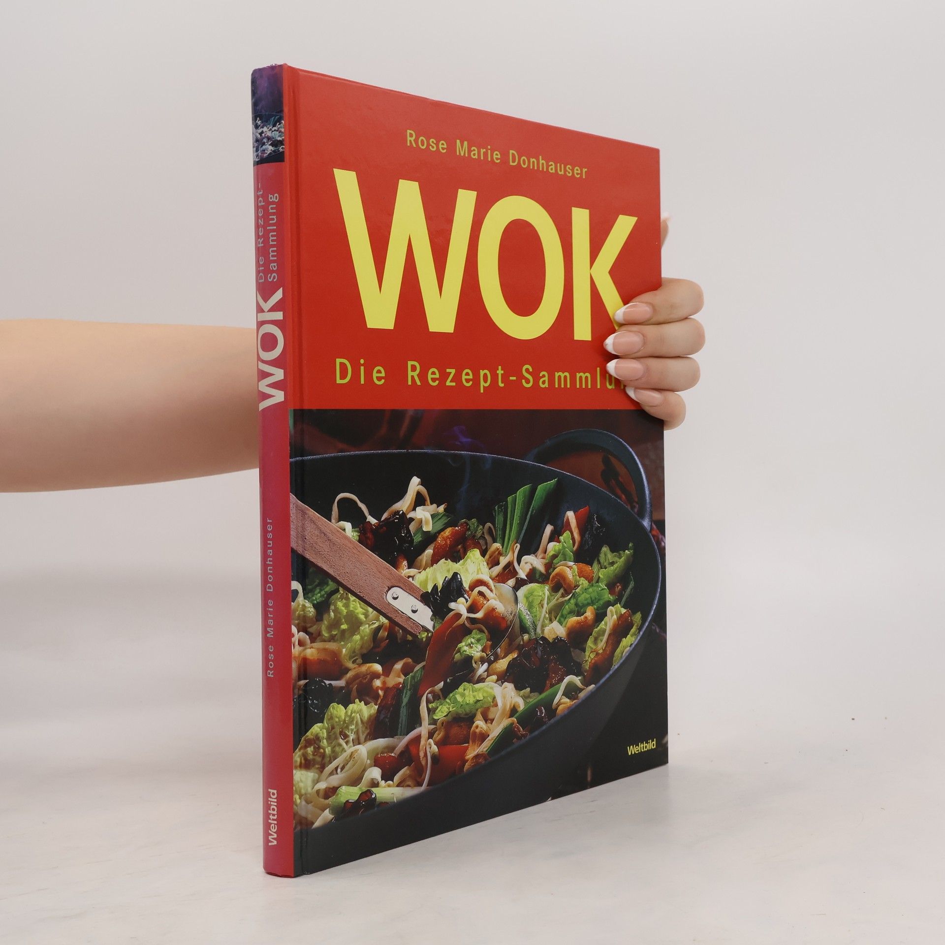 Rose Marie Donhäuser Wok: Die Rezept-Sammlung