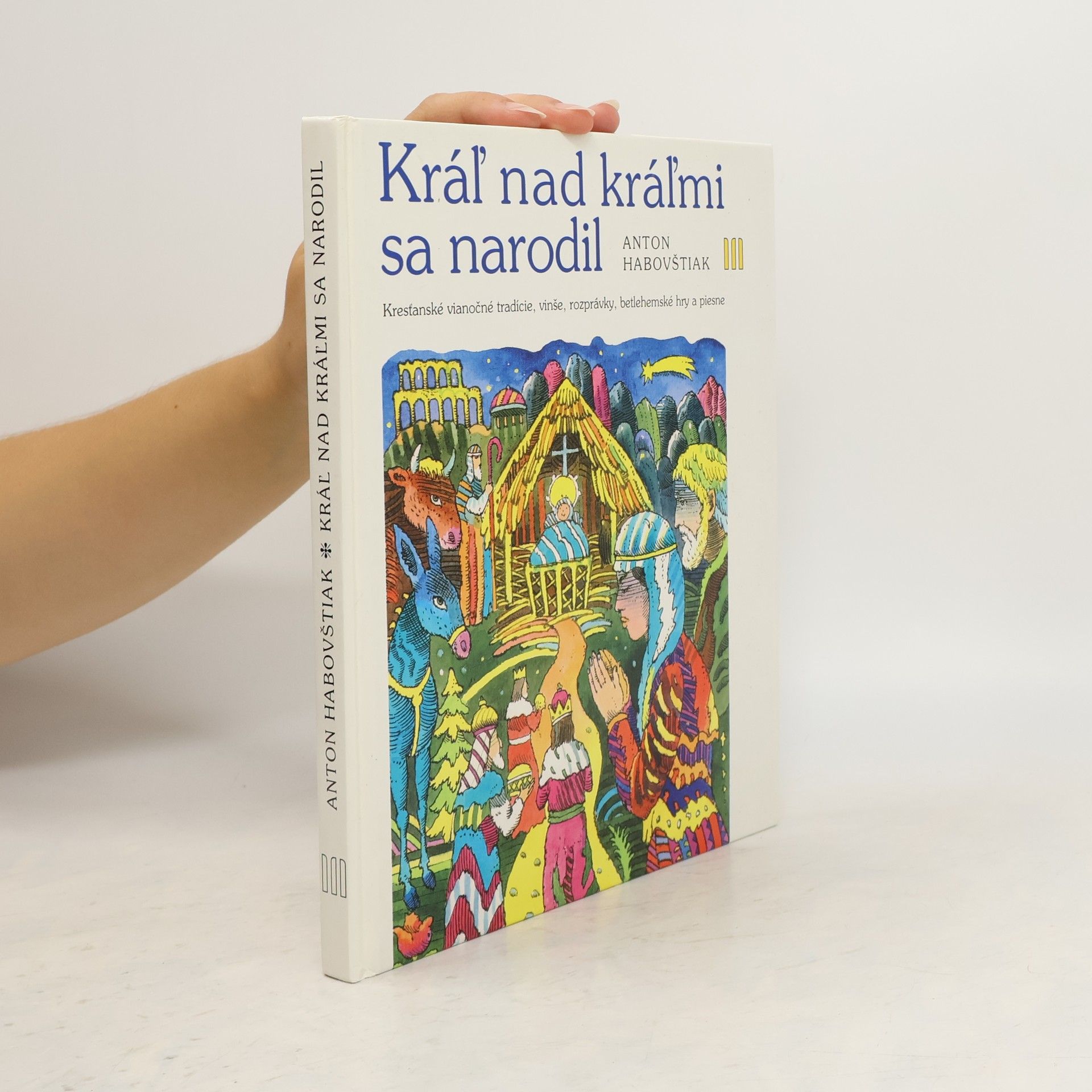 Anton Habovštiak Kráľ nad kráľmi sa narodil