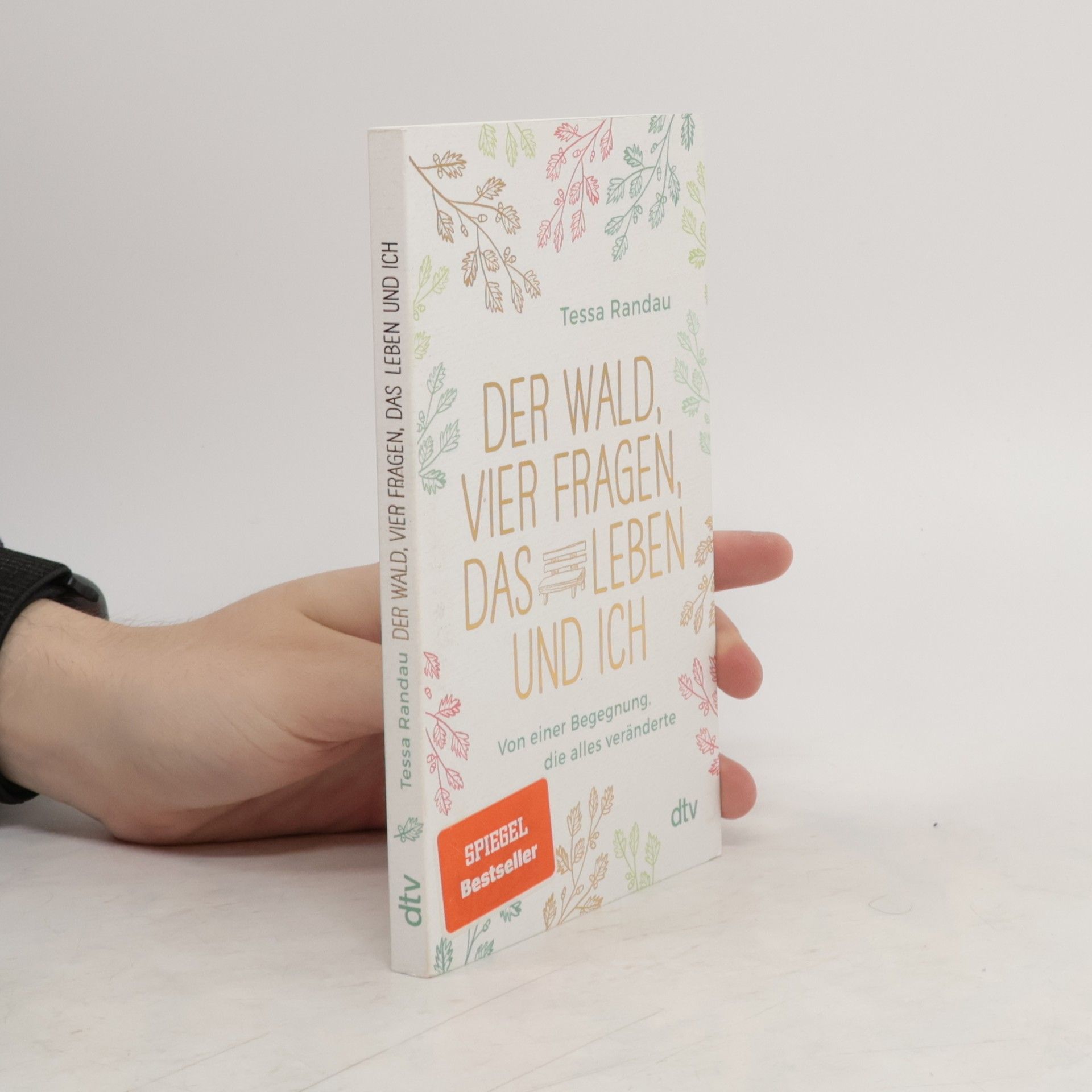 Tessa Randau Der Wald, vier Fragen, das Leben und ich