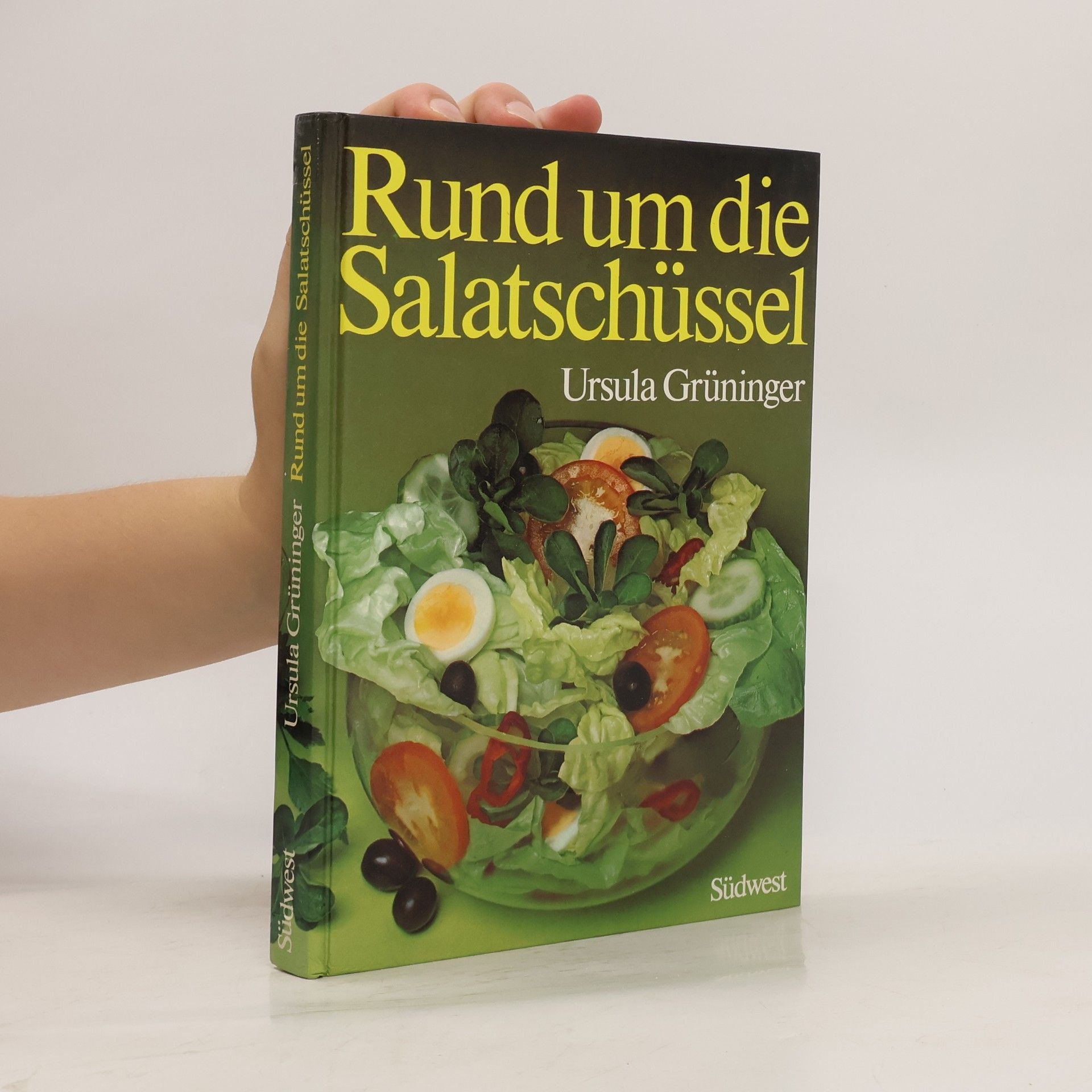 Ursula Grüninger Rund um die Salatschüssel